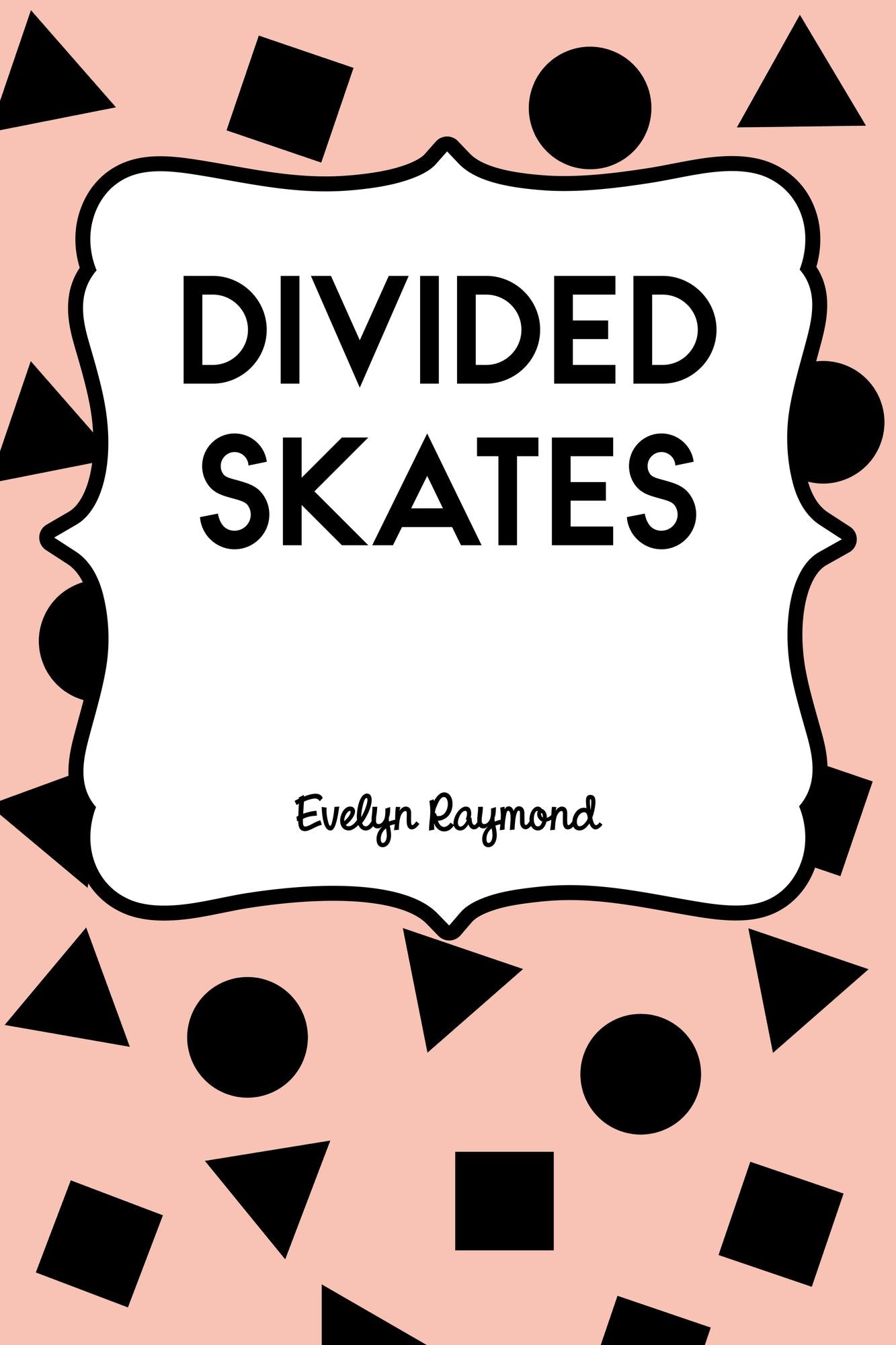 Divided Skates