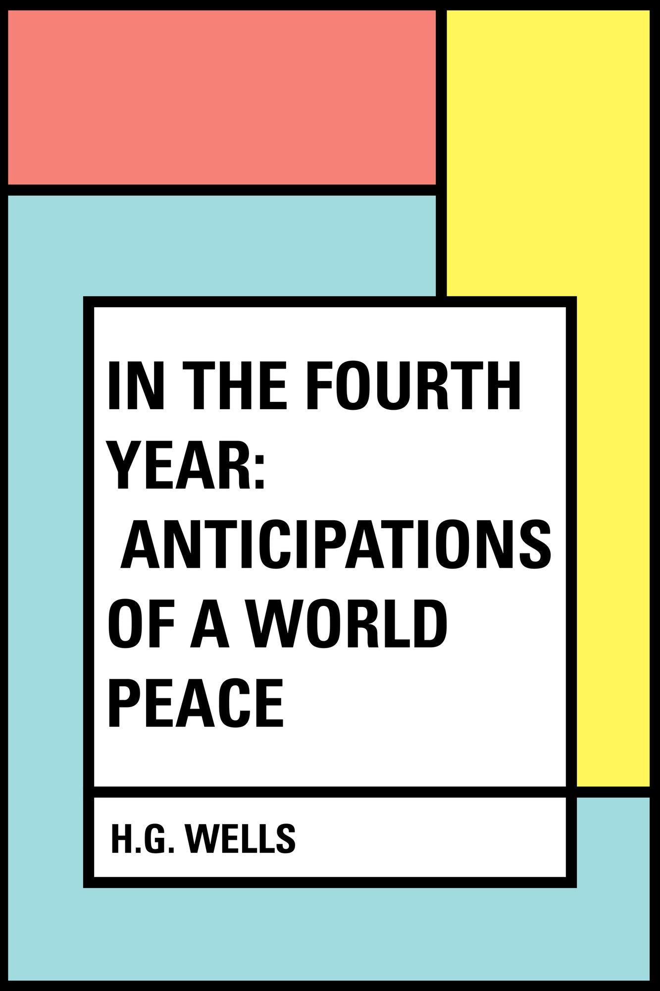 In the Fourth Year: Anticipations of a World Peace