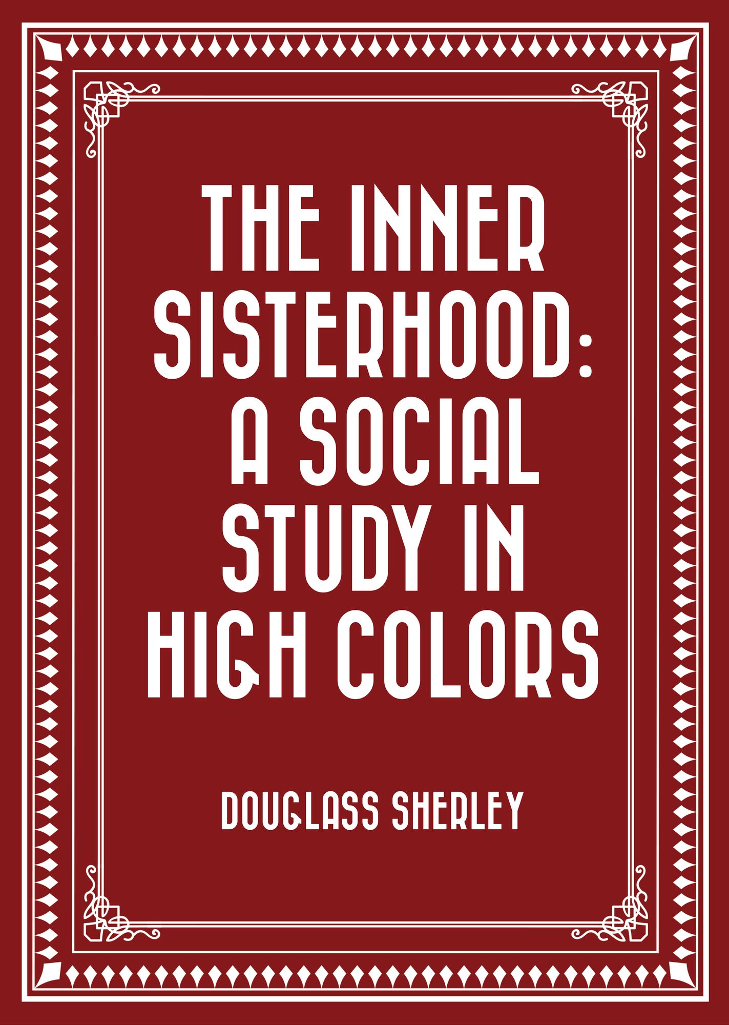 The Inner Sisterhood: A Social Study in High Colors