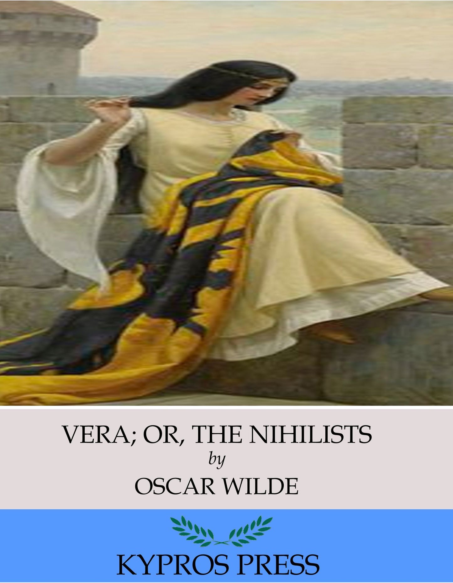 Vera; Or, The Nihilists