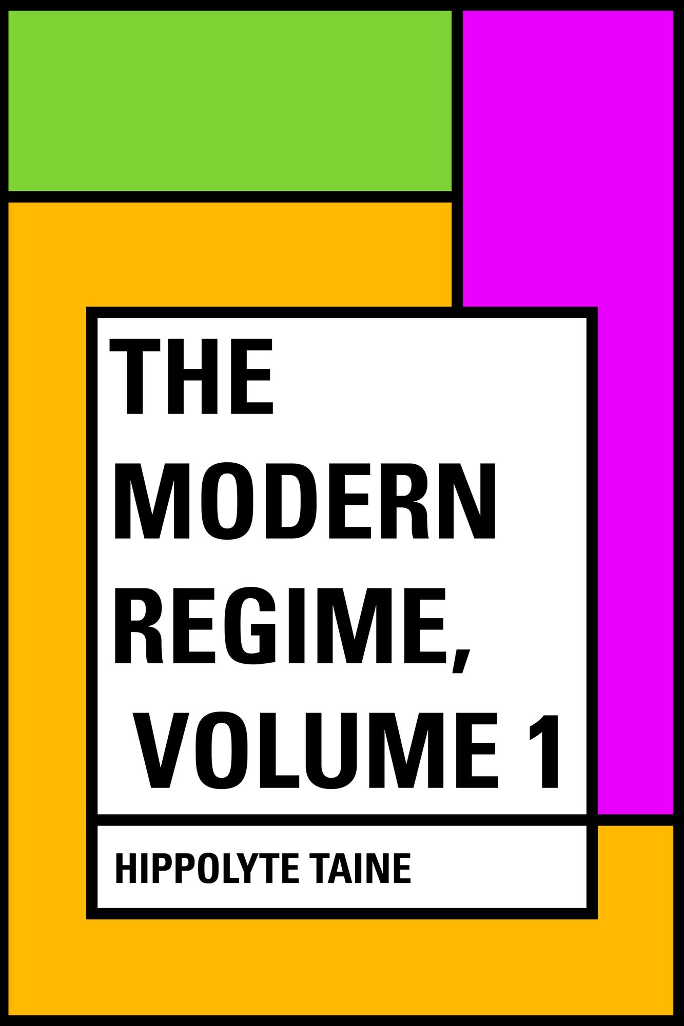 The Modern Regime, Volume 1