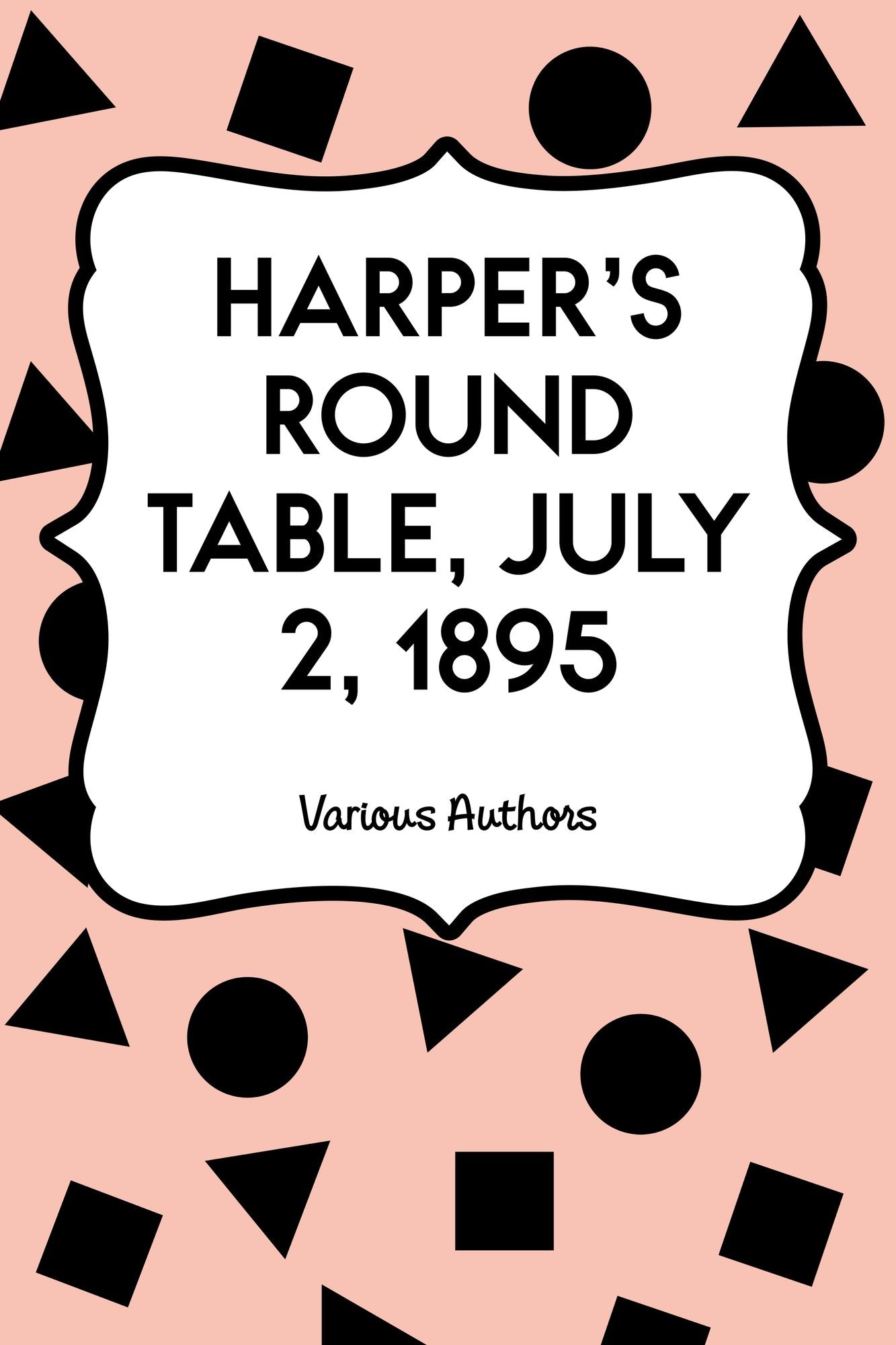 Harper's Round Table, July 2, 1895