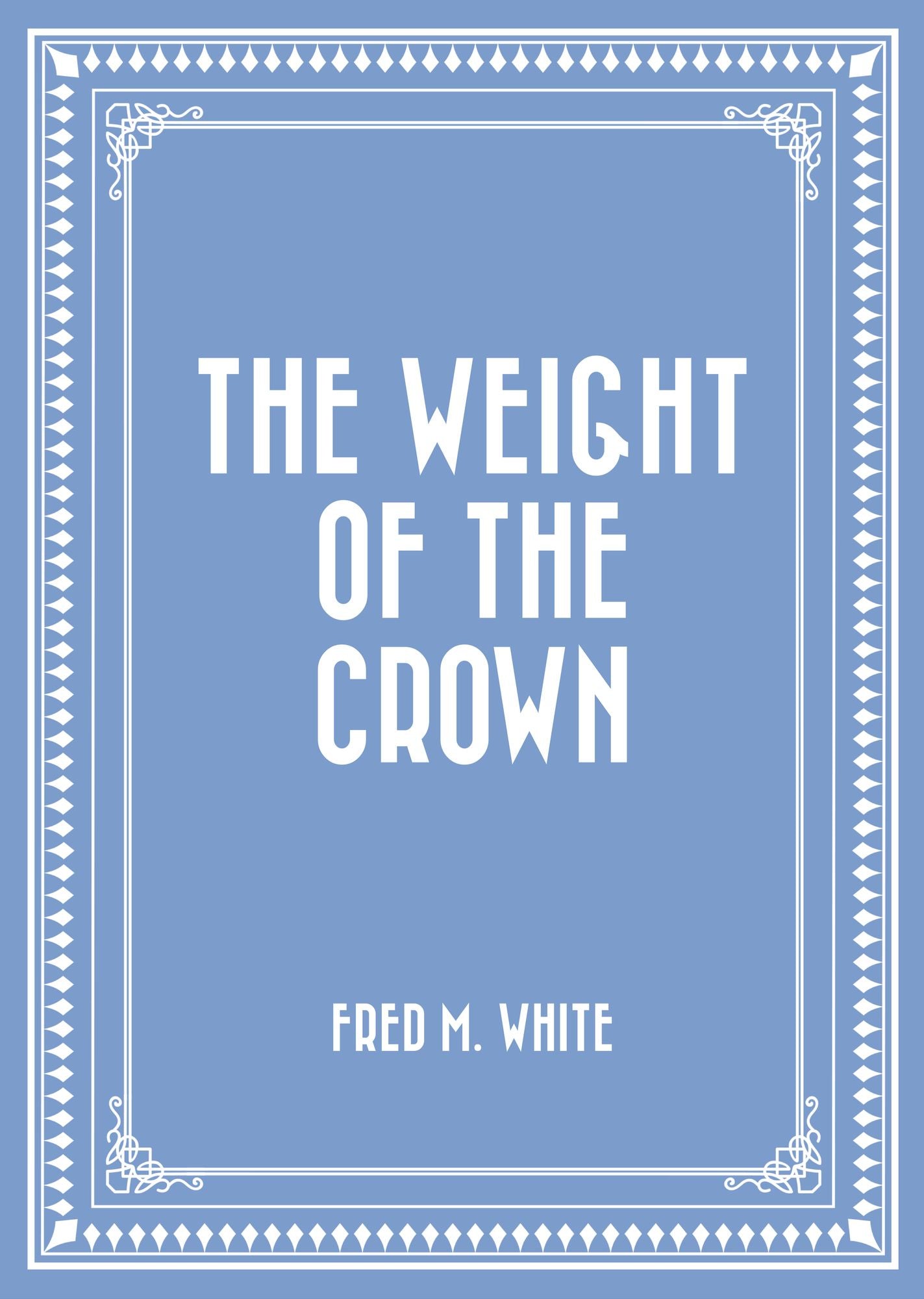 The Weight of the Crown
