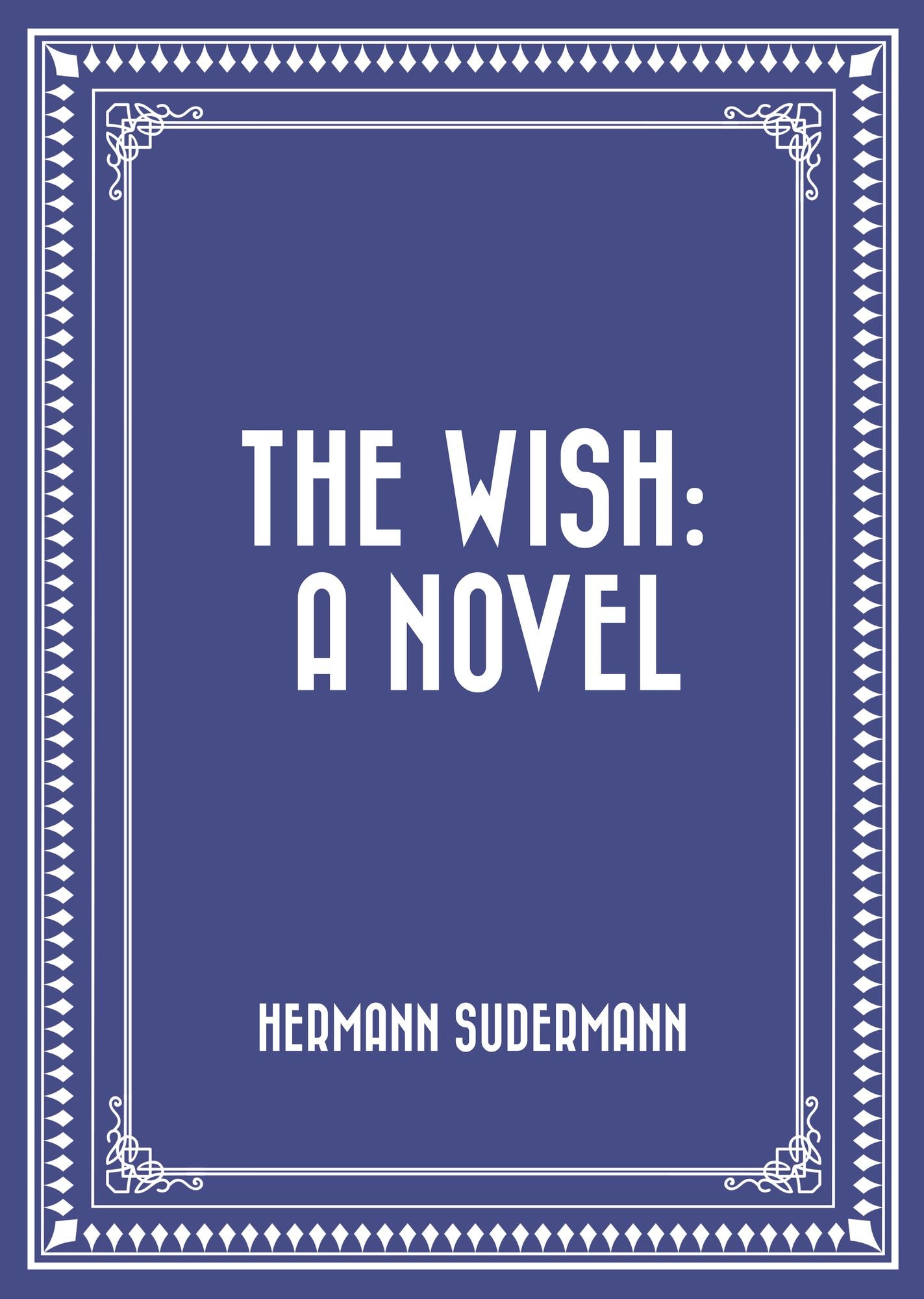 The Wish: A Novel