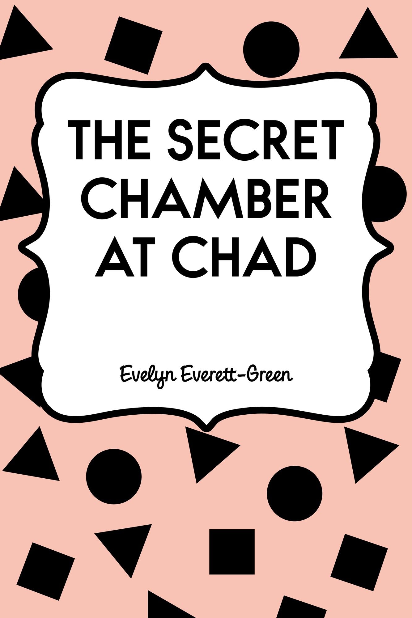 The Secret Chamber at Chad