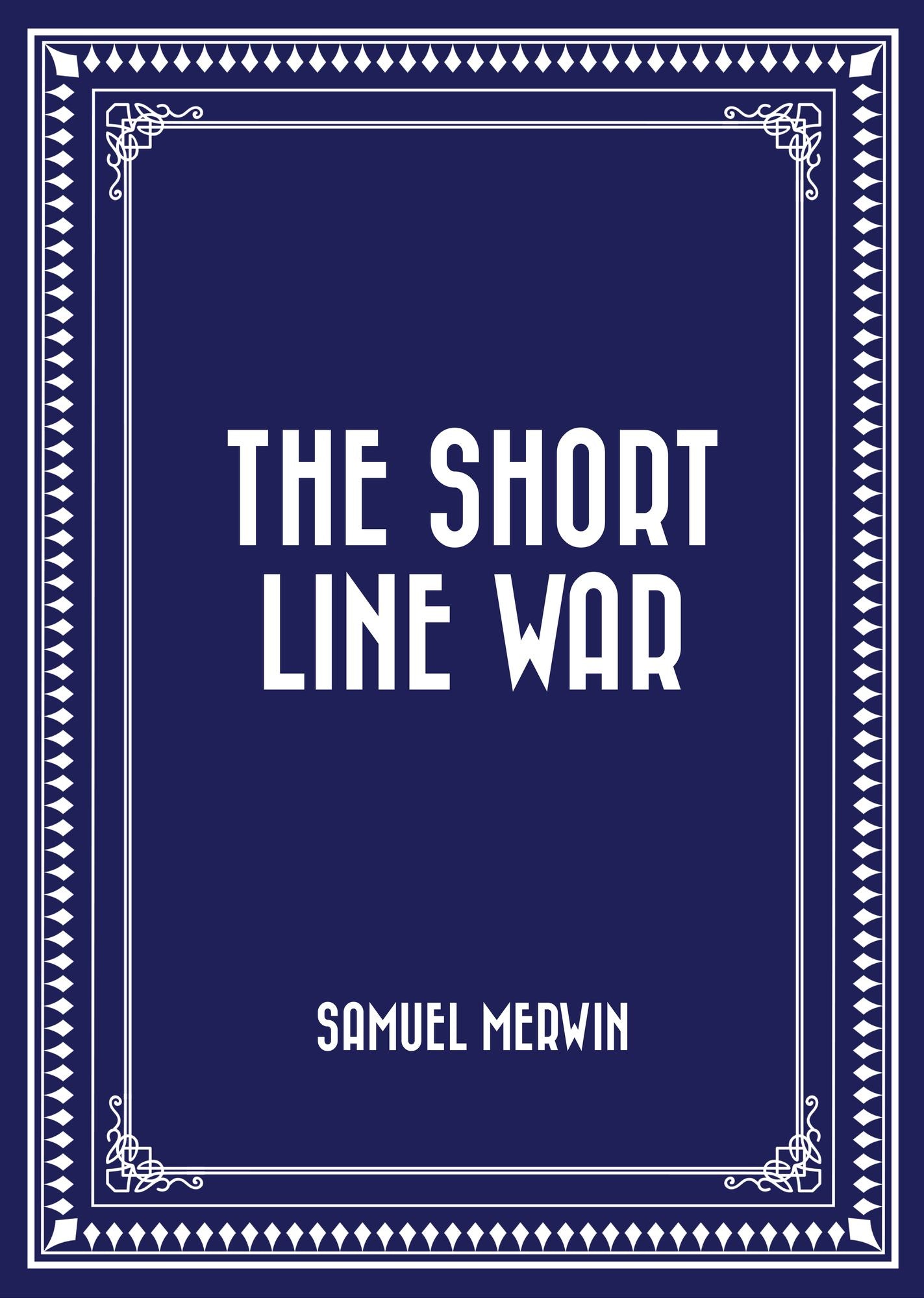 The Short Line War