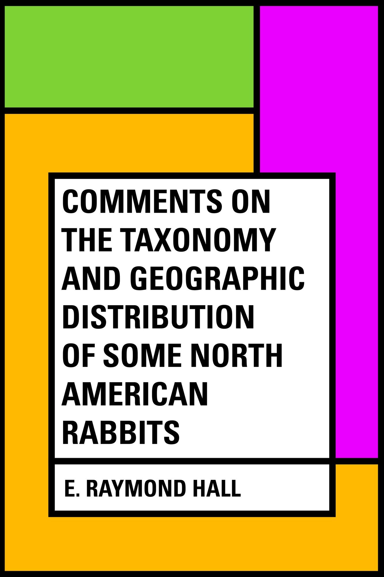 Comments on the Taxonomy and Geographic Distribution of Some North American Rabbits