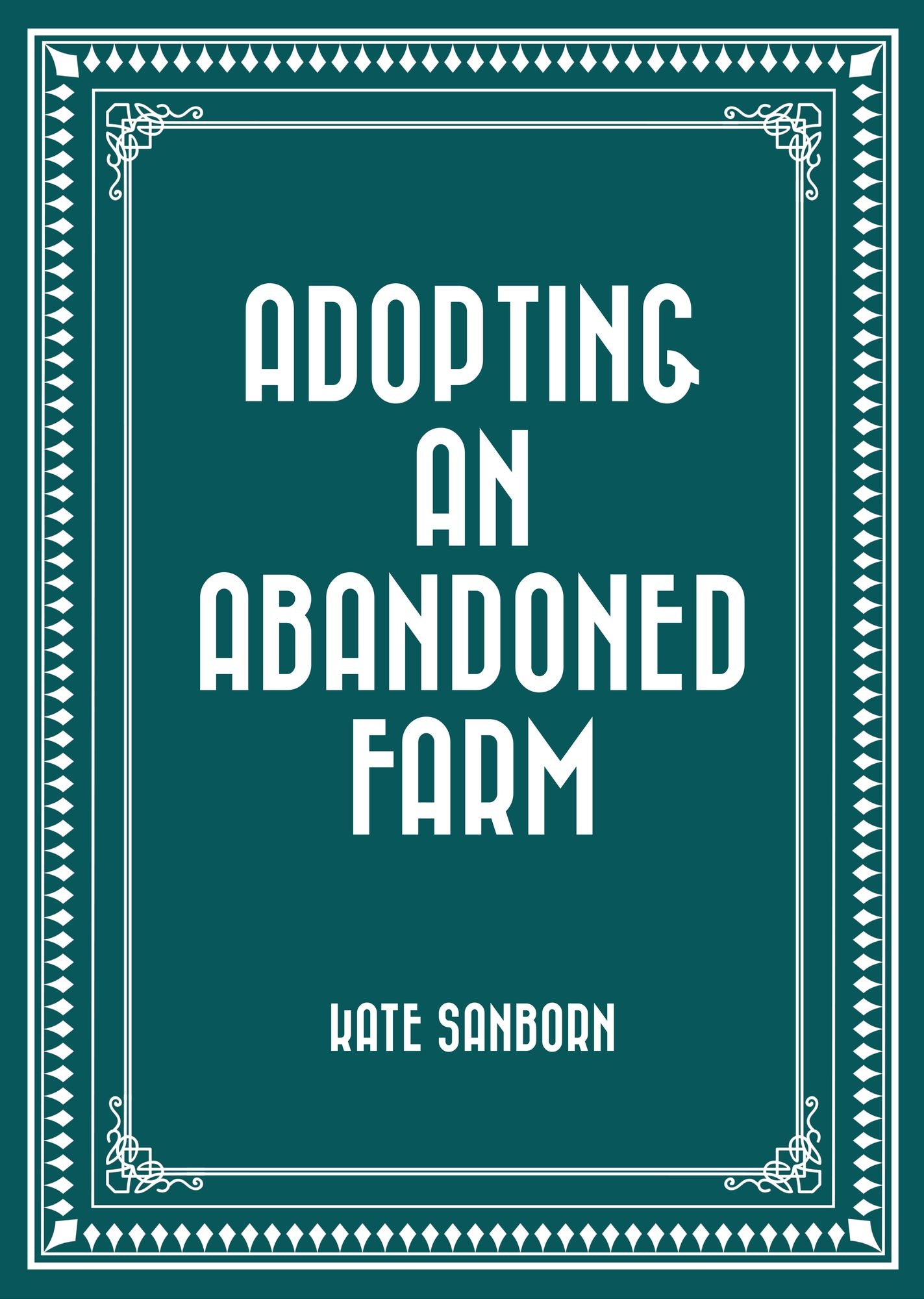 Adopting an Abandoned Farm