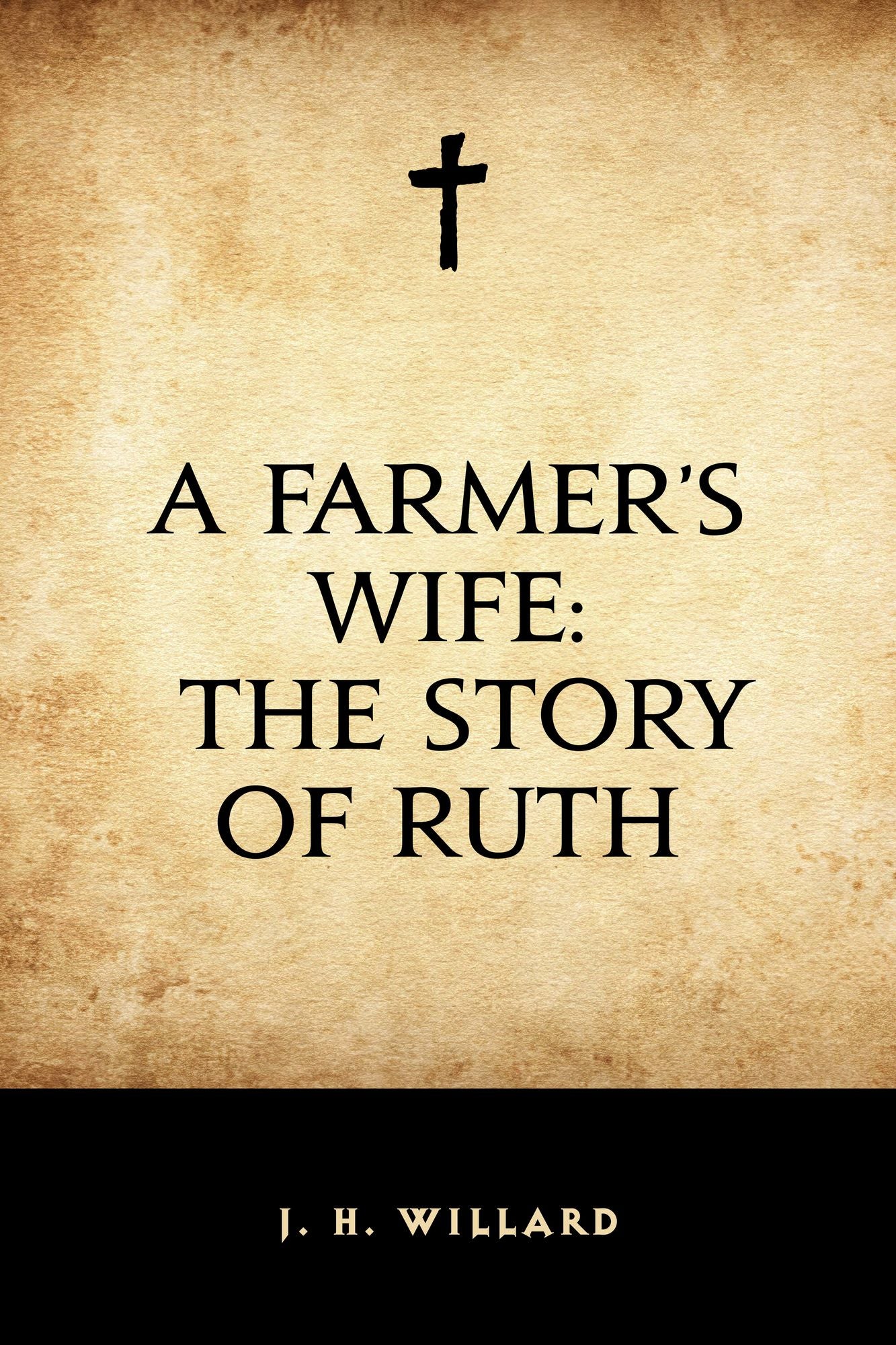 A Farmer's Wife: The Story of Ruth