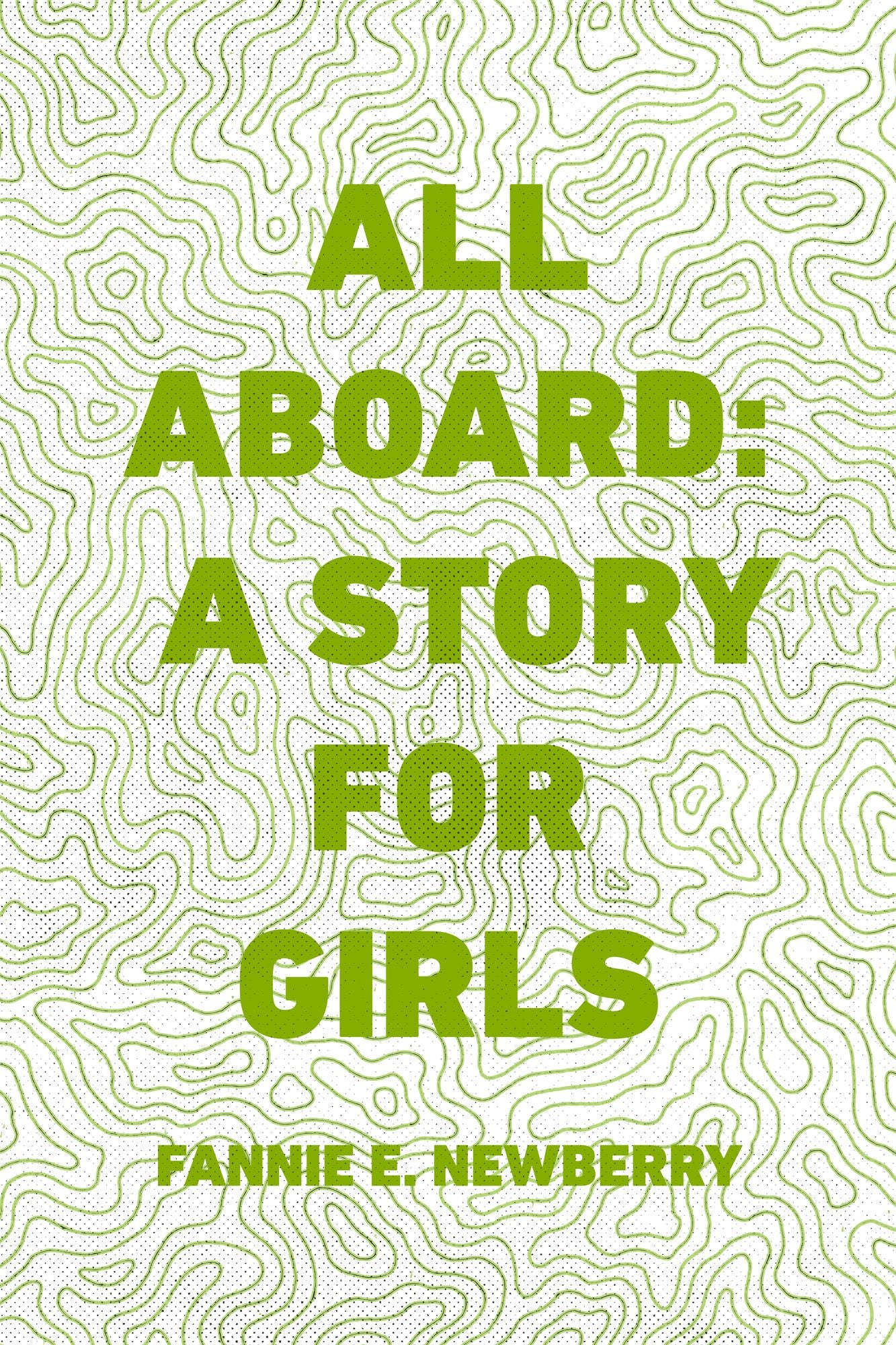All Aboard: A Story for Girls