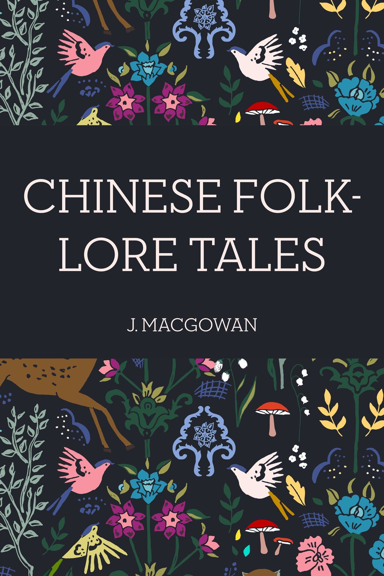 Chinese Folk-Lore Tales