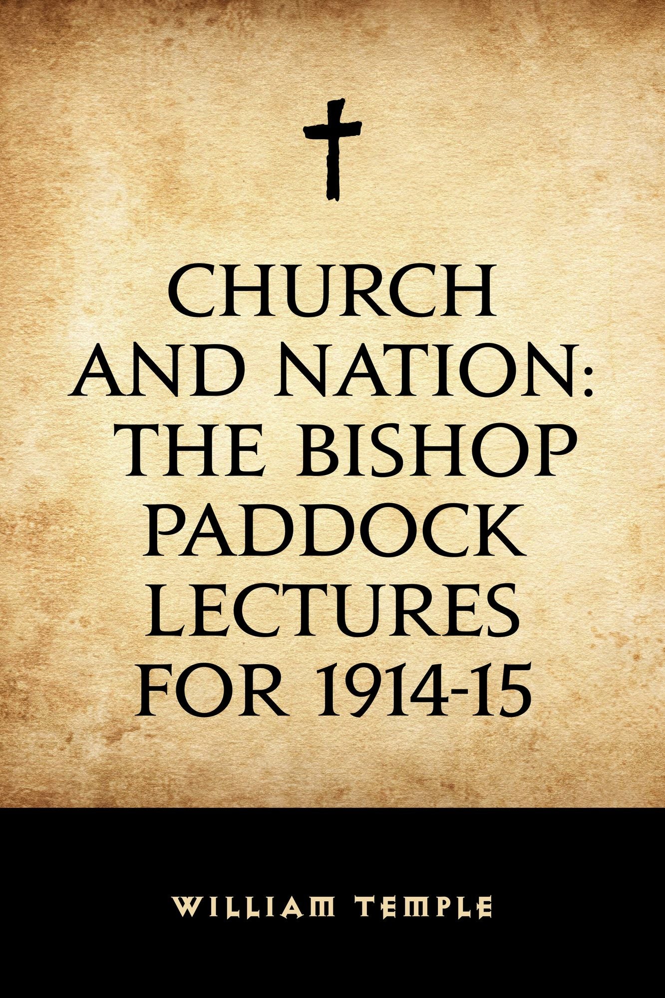 Church and Nation: The Bishop Paddock Lectures for 1914-15