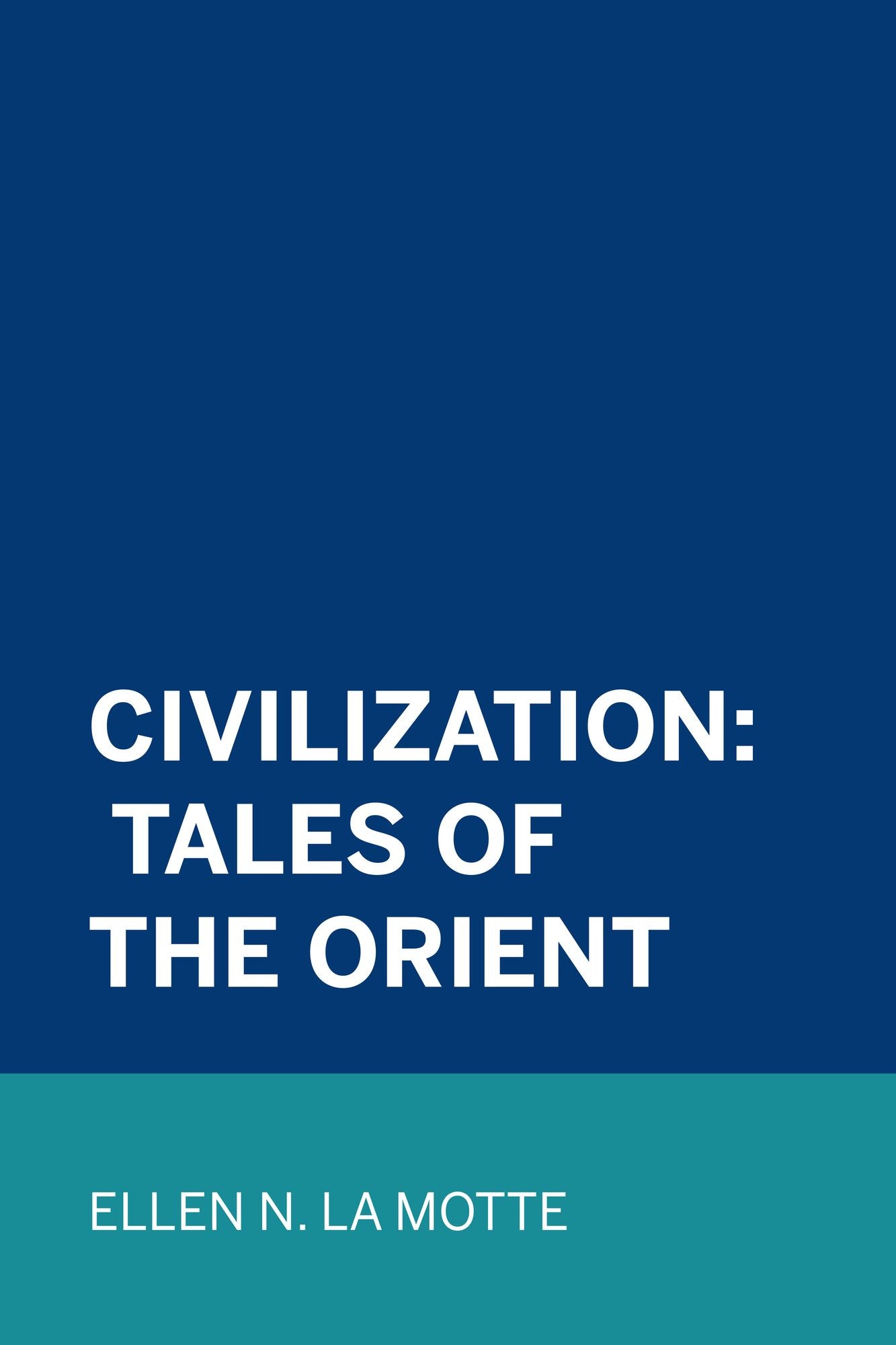Civilization: Tales of the Orient