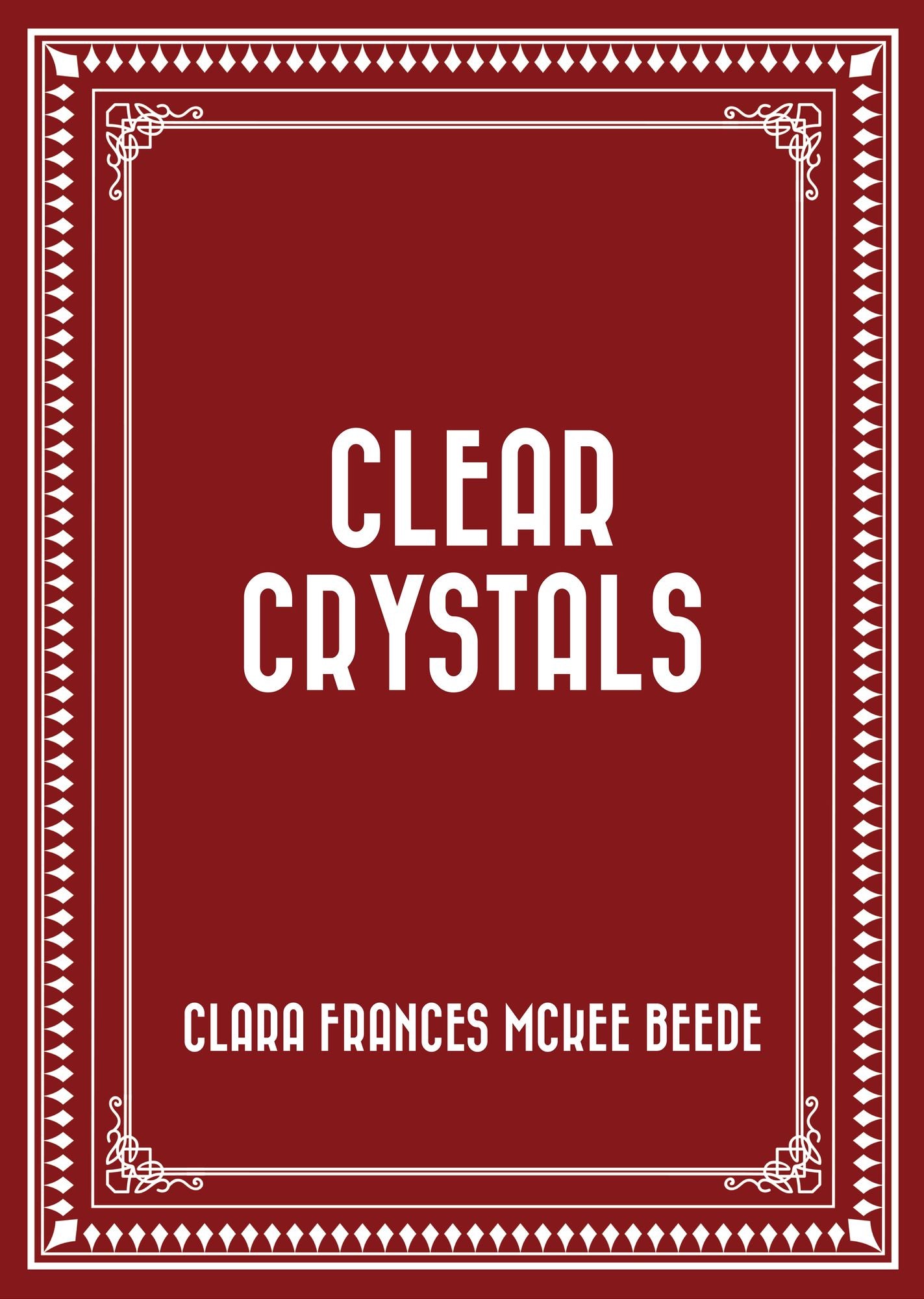 Clear Crystals