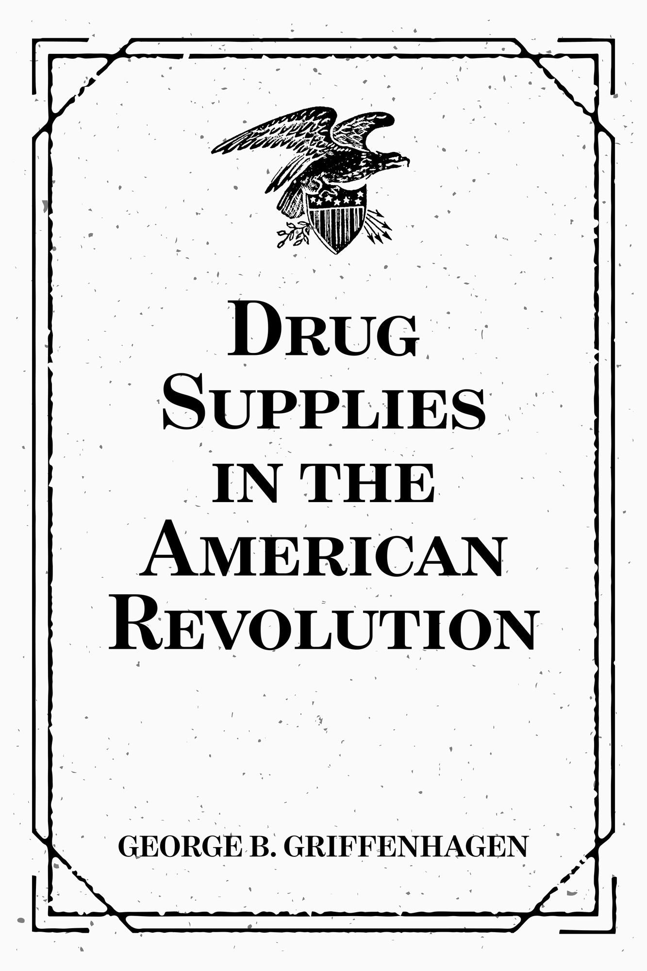 Drug Supplies in the American Revolution