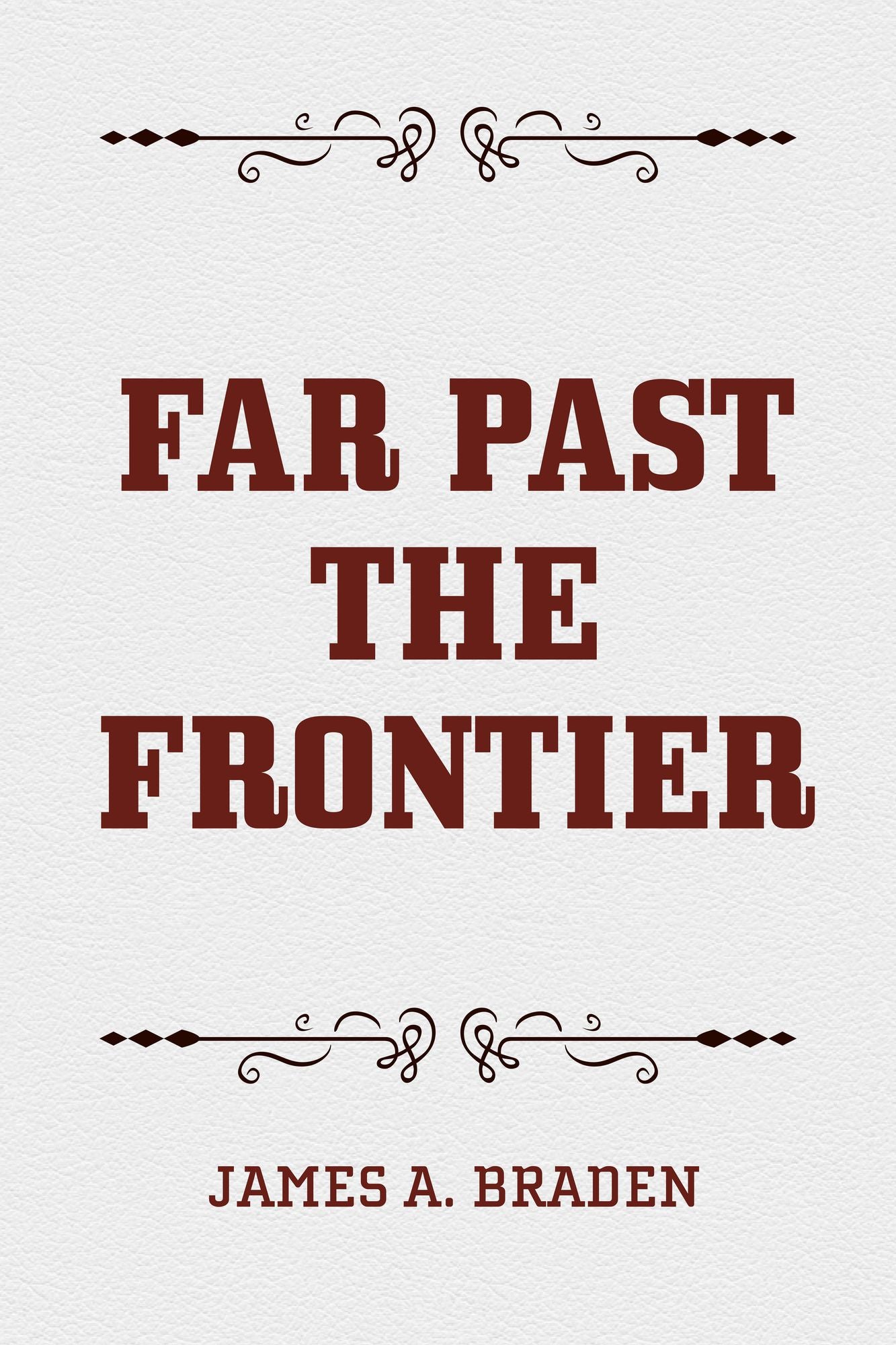 Far Past the Frontier
