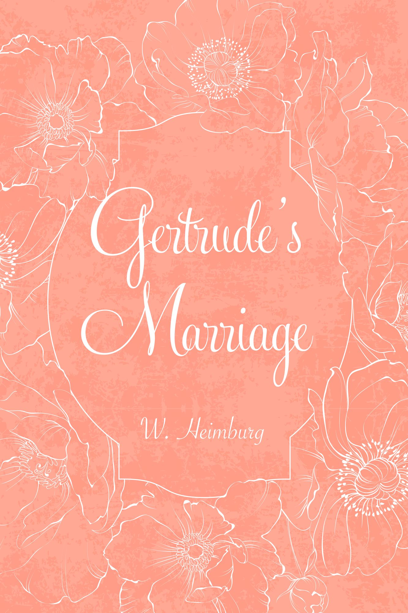 Gertrude's Marriage