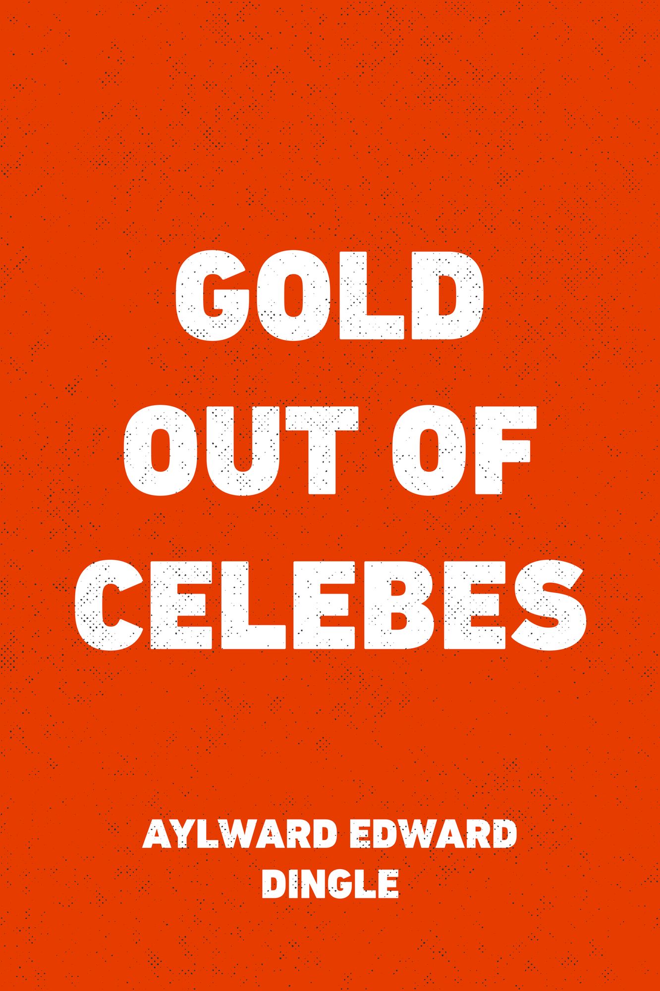 Gold Out of Celebes