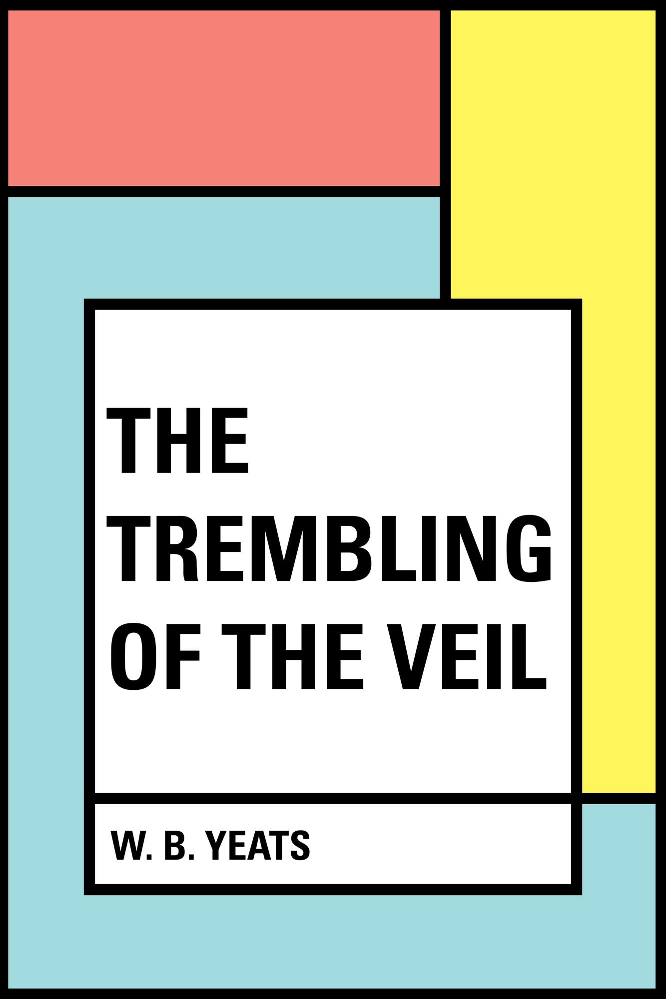 The Trembling of the Veil