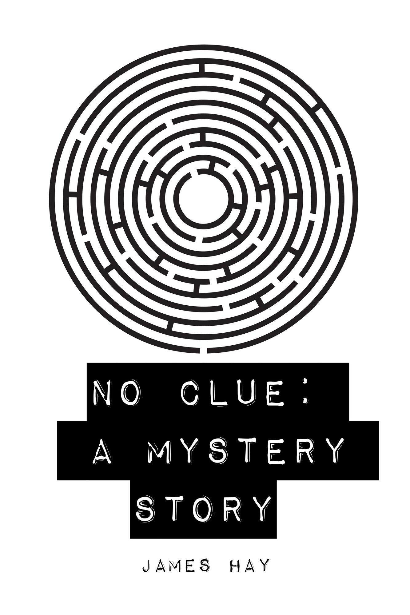 No Clue: A Mystery Story
