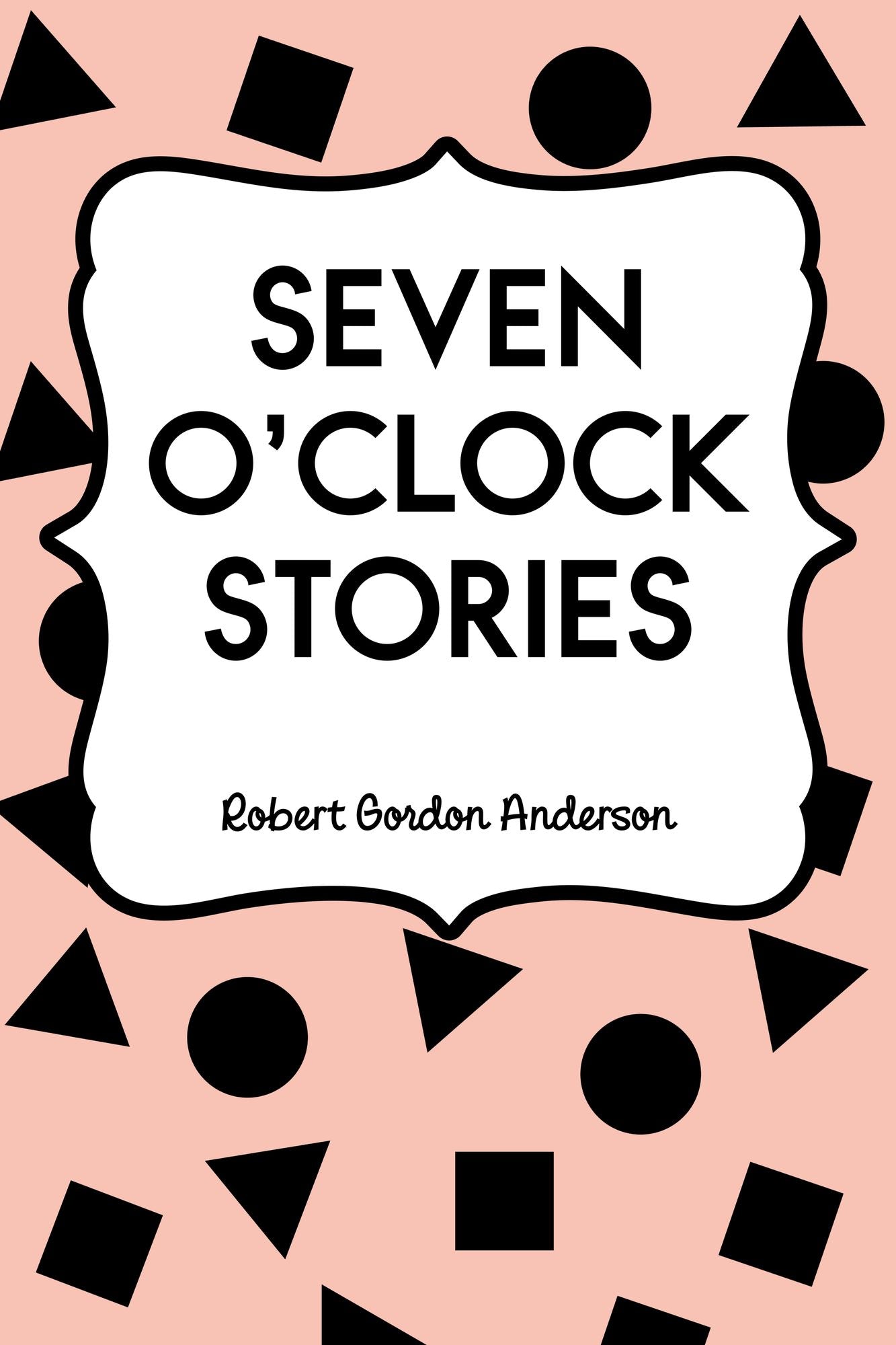 Seven O'Clock Stories