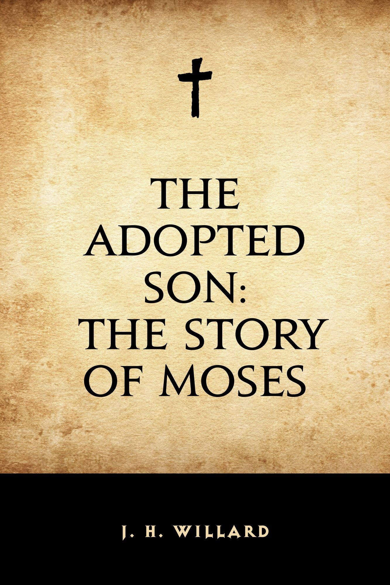 The Adopted Son: The Story of Moses