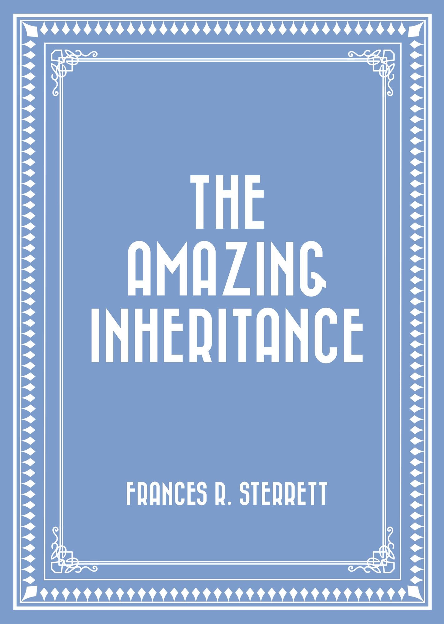 The Amazing Inheritance