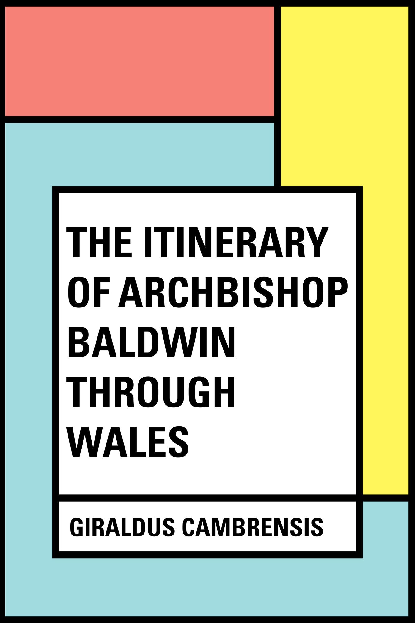 The Itinerary of Archbishop Baldwin Through Wales