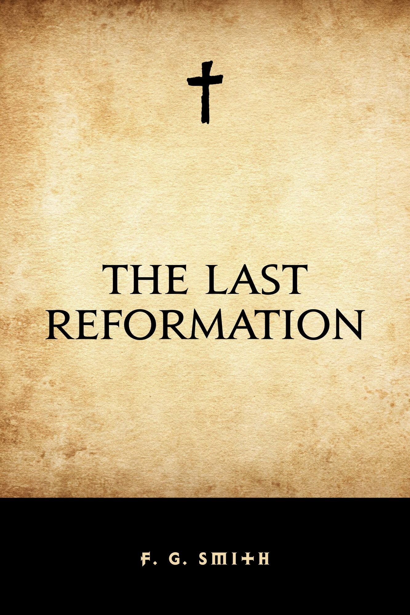 The Last Reformation