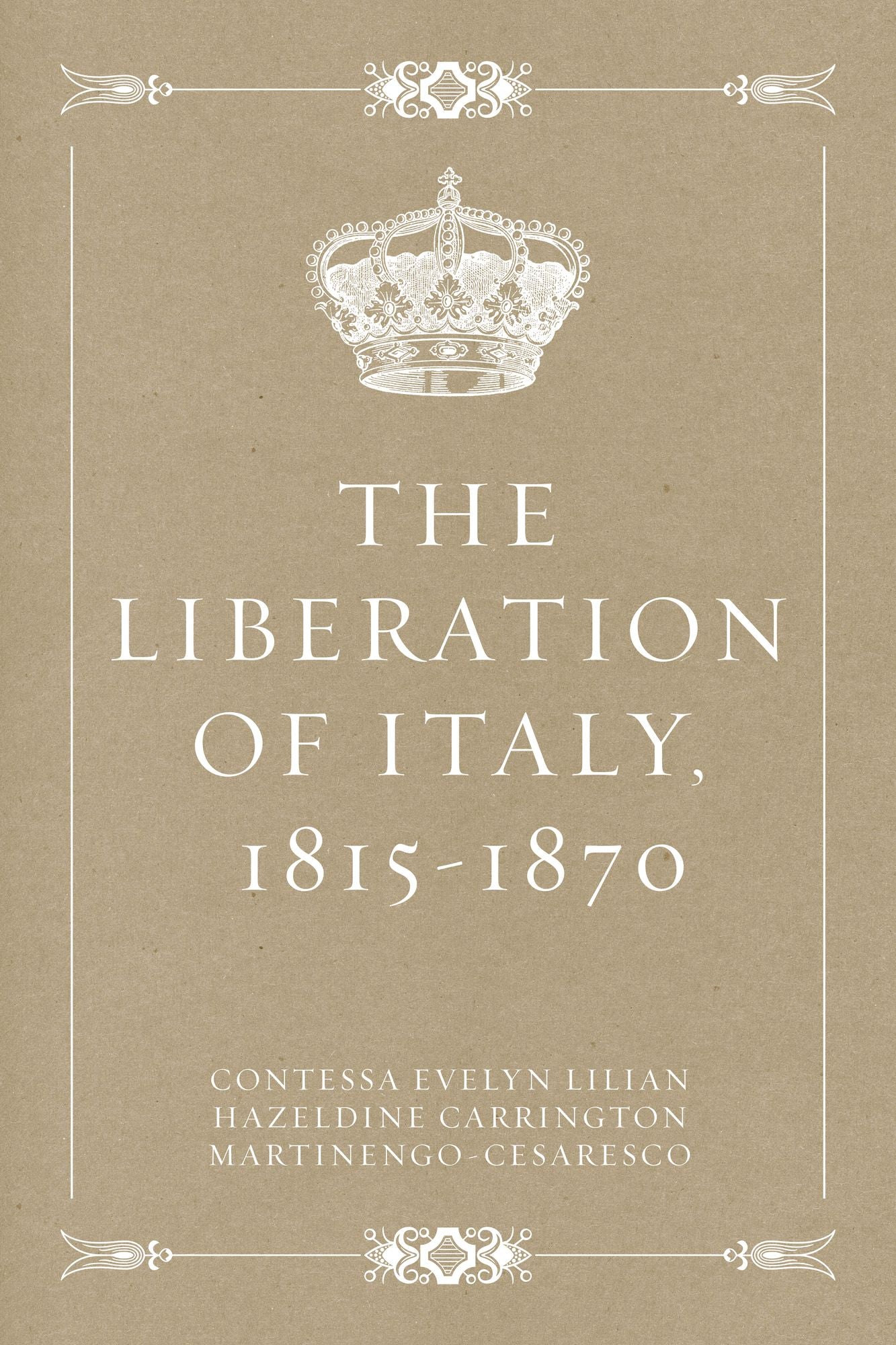 The Liberation of Italy, 1815-1870
