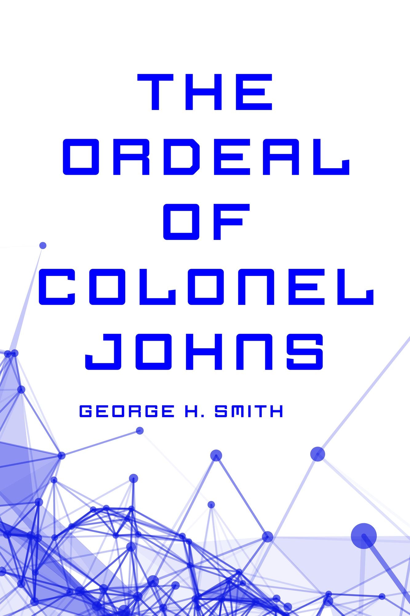 The Ordeal of Colonel Johns