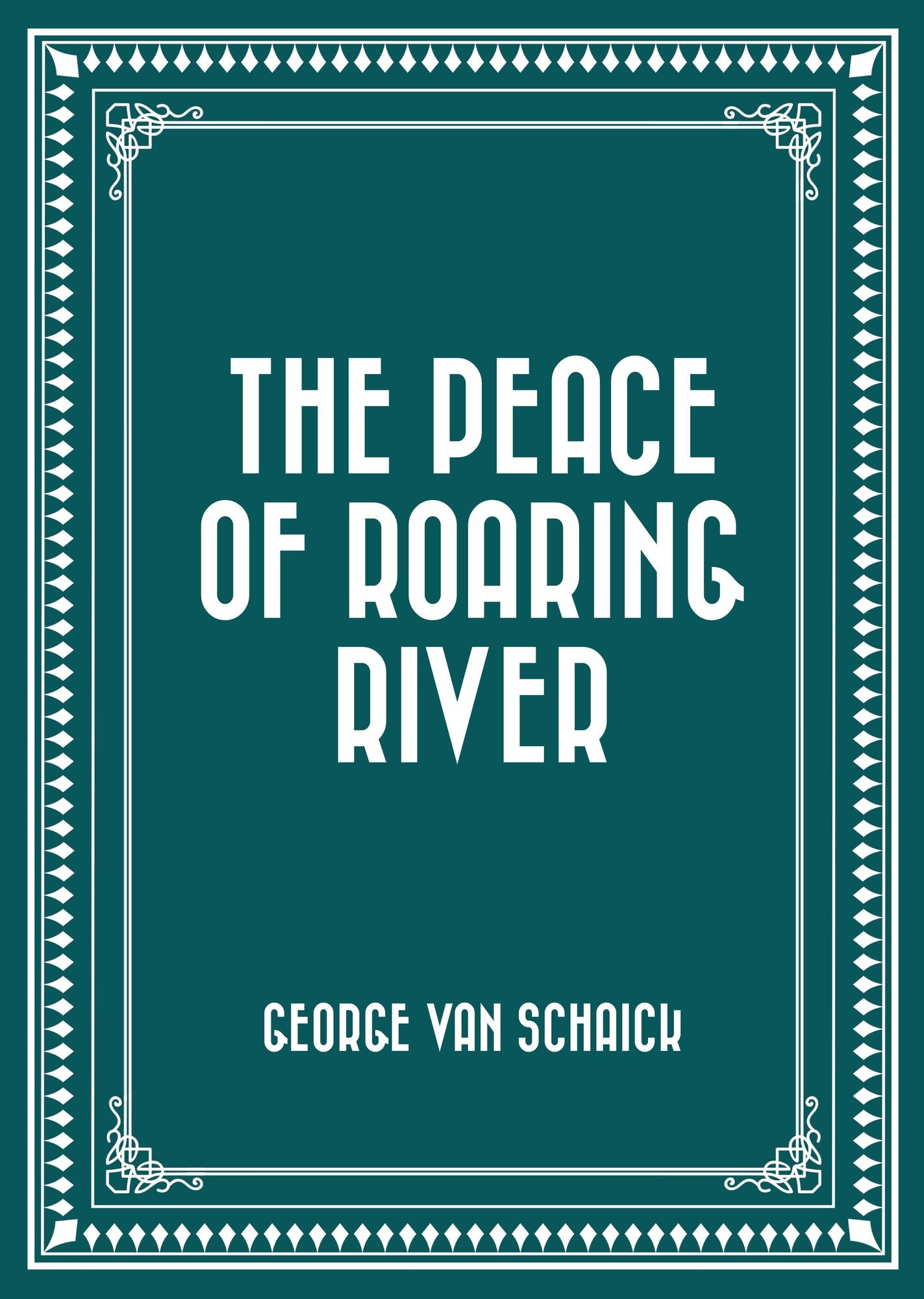 The Peace of Roaring River