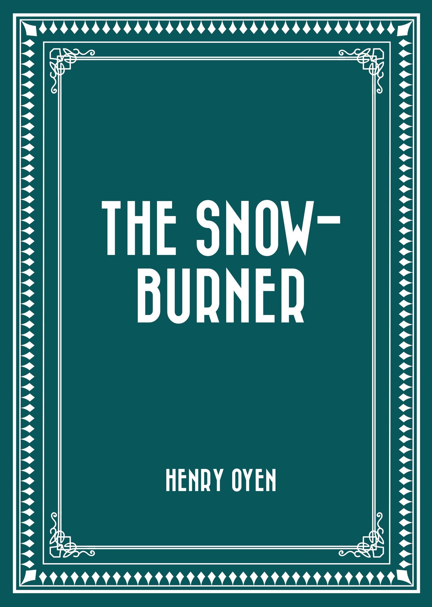 The Snow-Burner