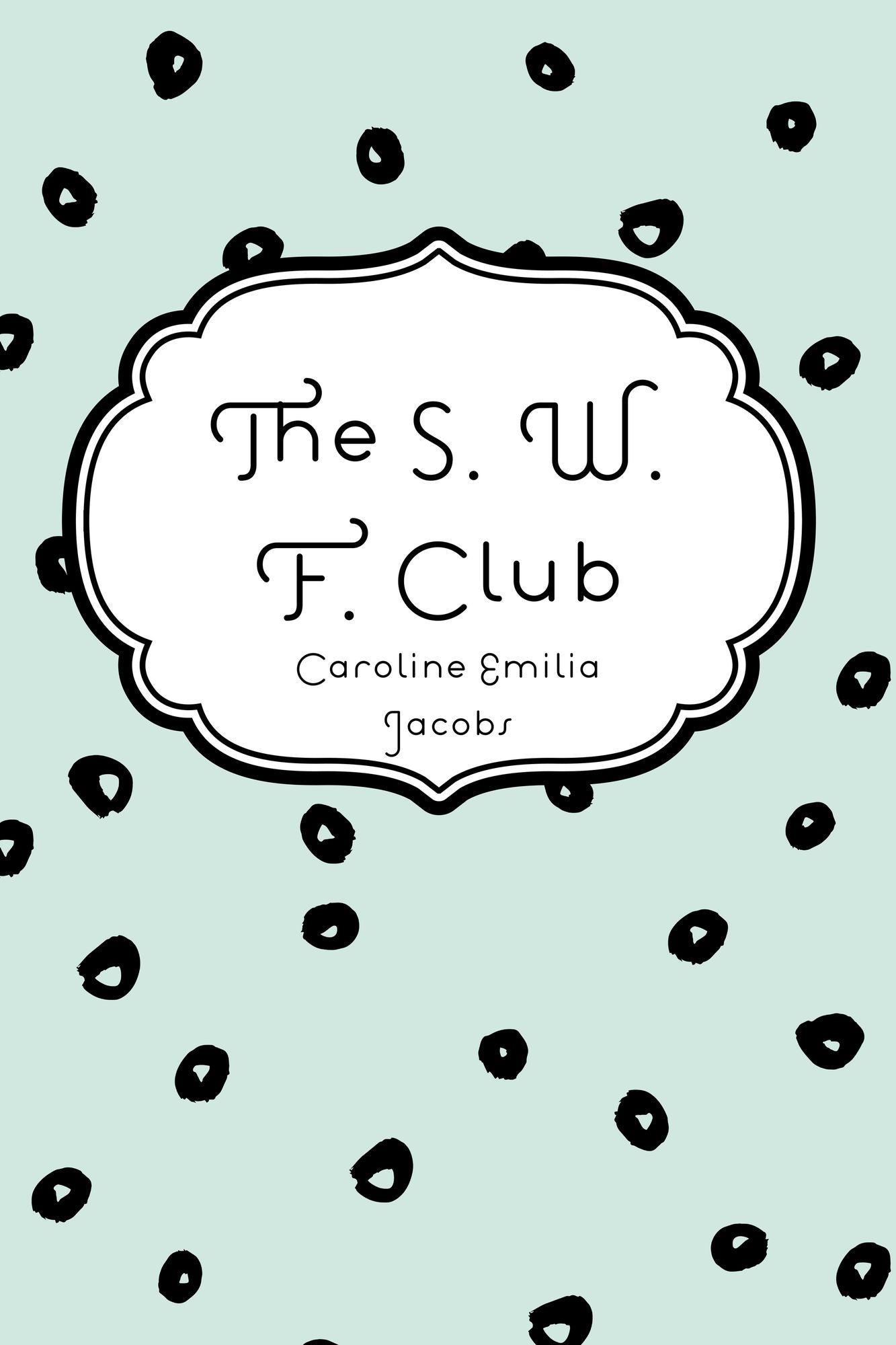 The S. W. F. Club
