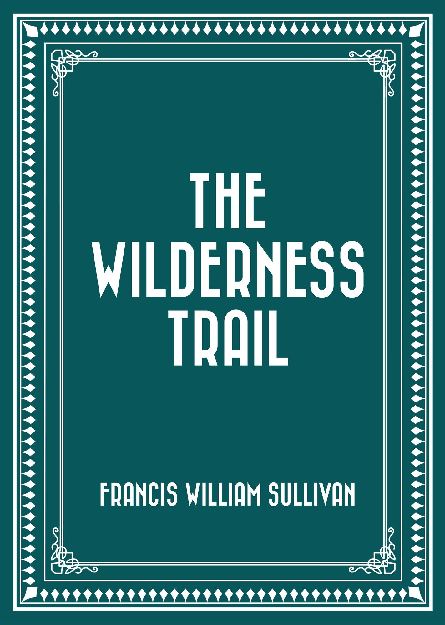 The Wilderness Trail