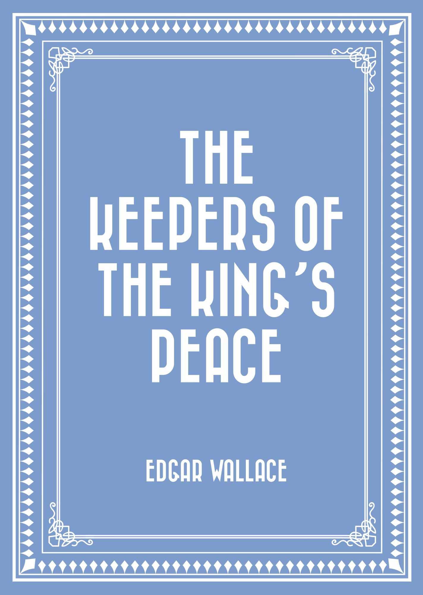 The Keepers of the King's Peace