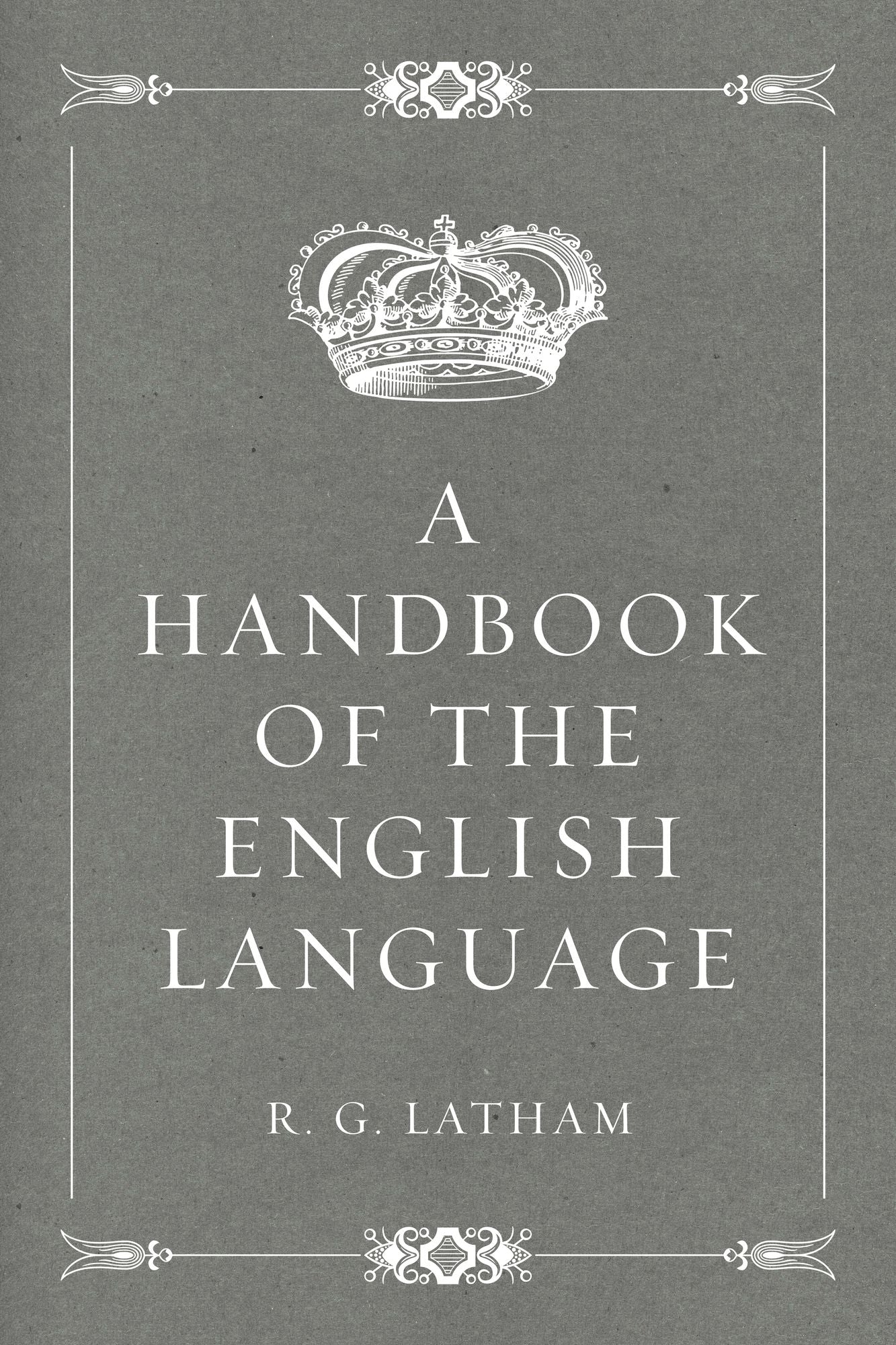 A Handbook of the English Language