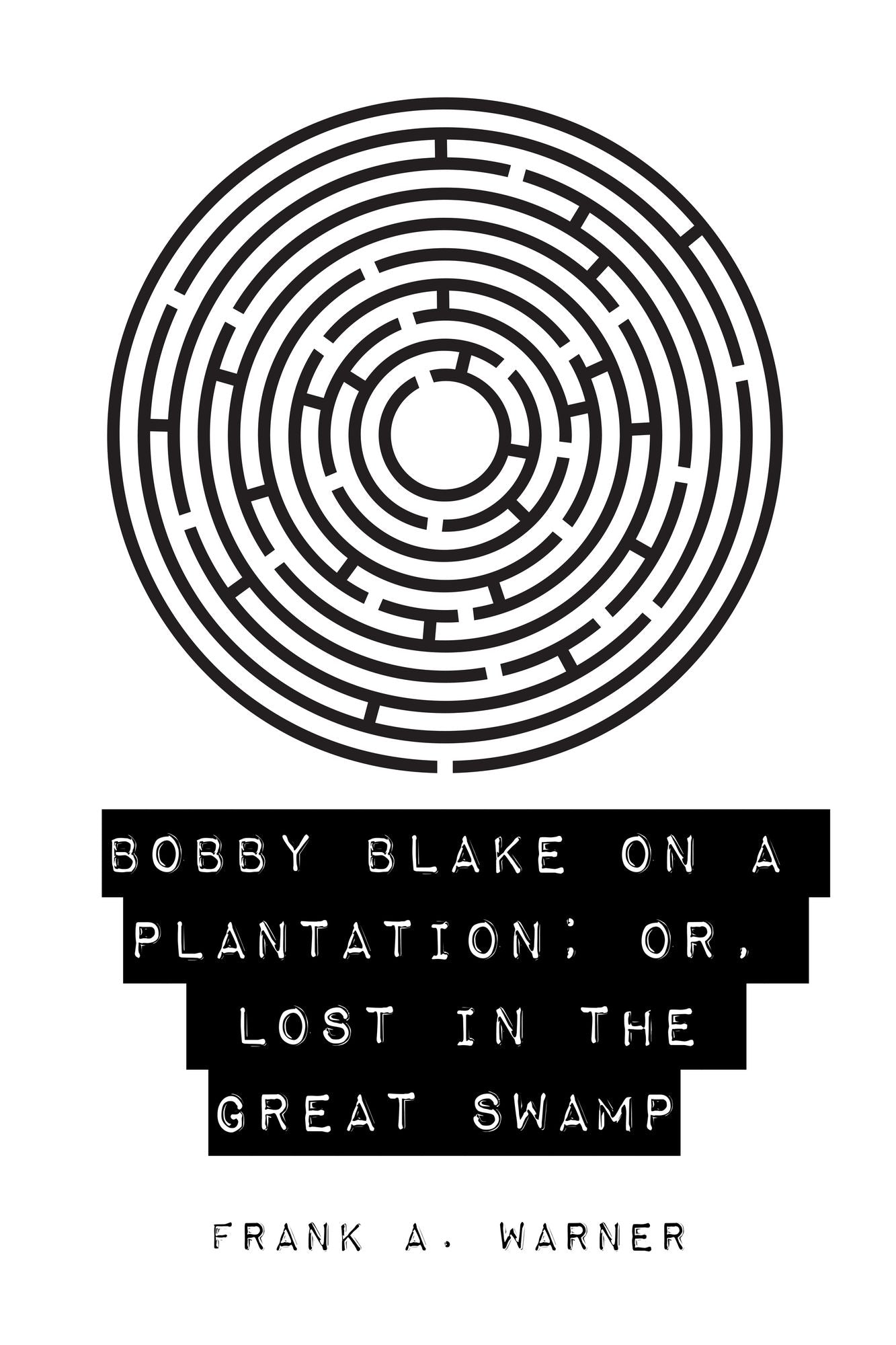 Bobby Blake on a Plantation; Or, Lost in the Great Swamp