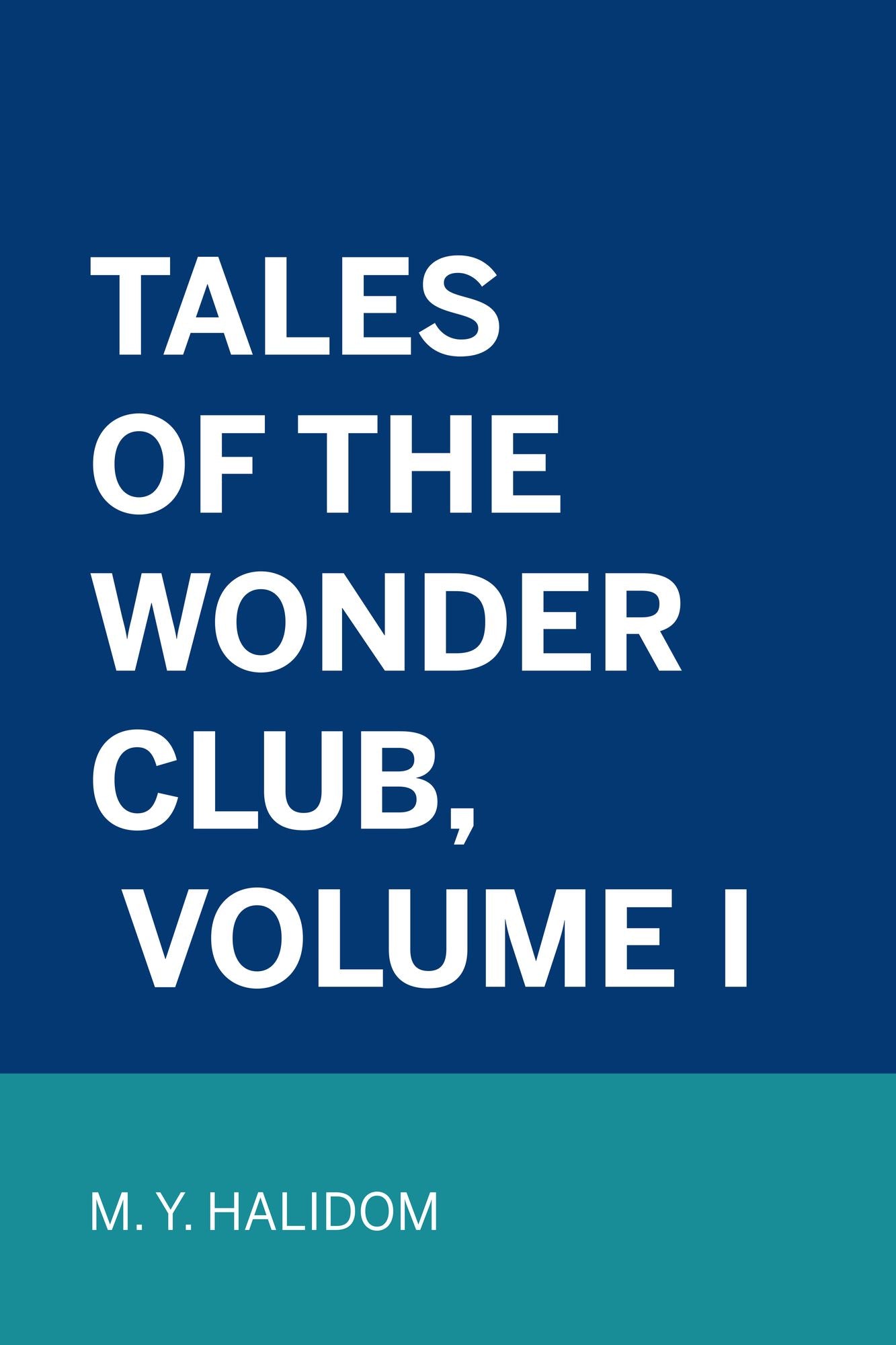 Tales of the Wonder Club, Volume I