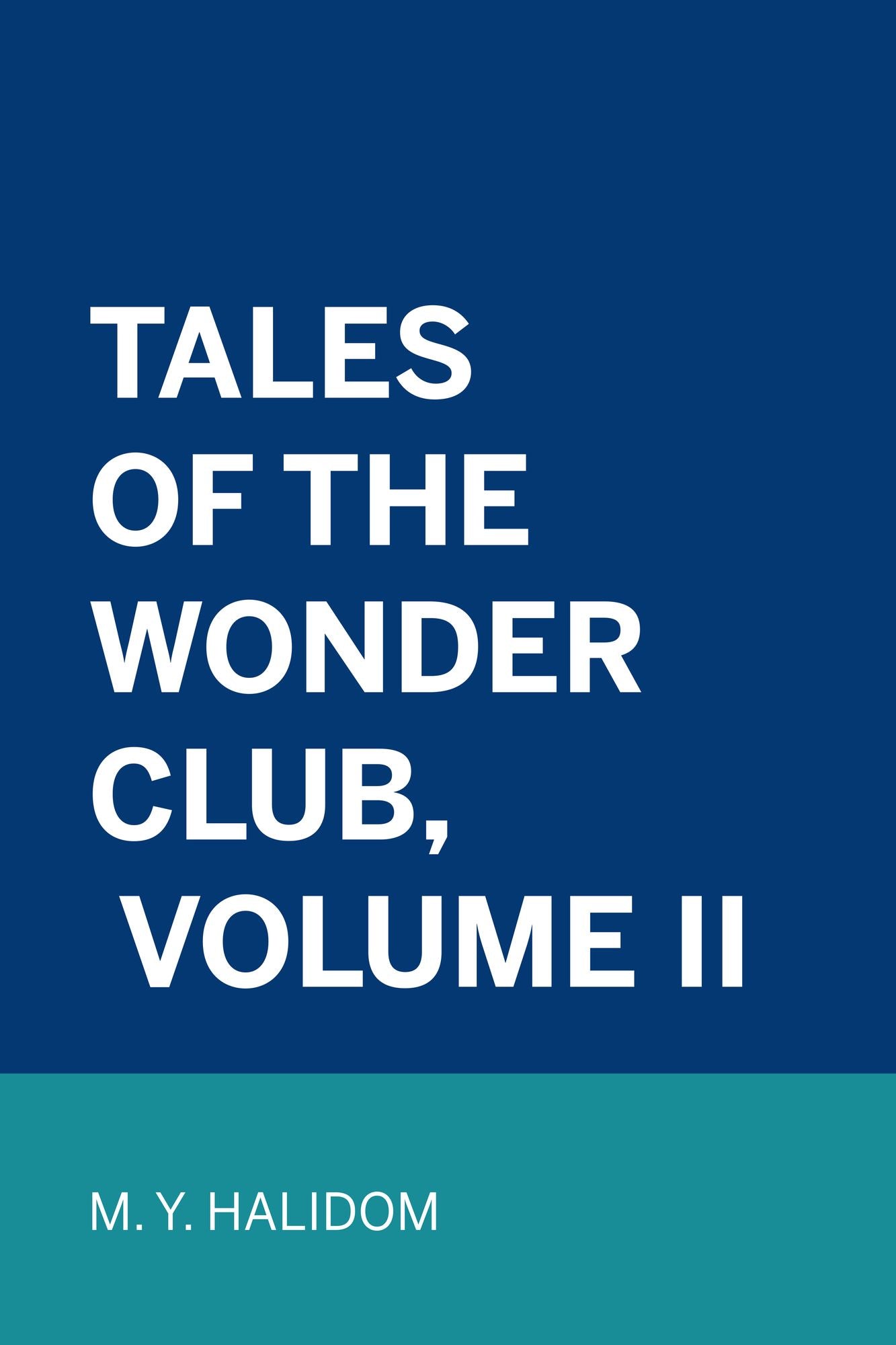 Tales of the Wonder Club, Volume II