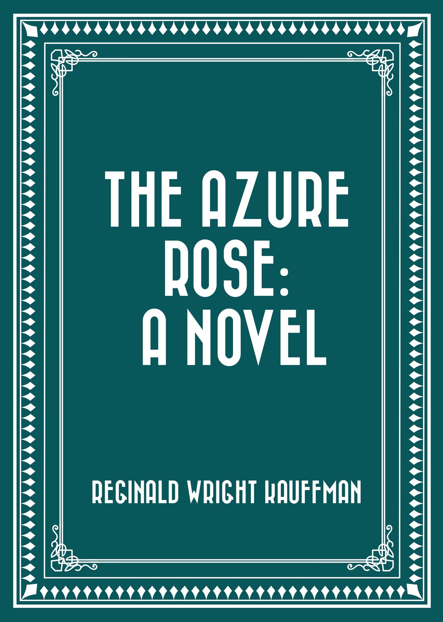 The Azure Rose: A Novel