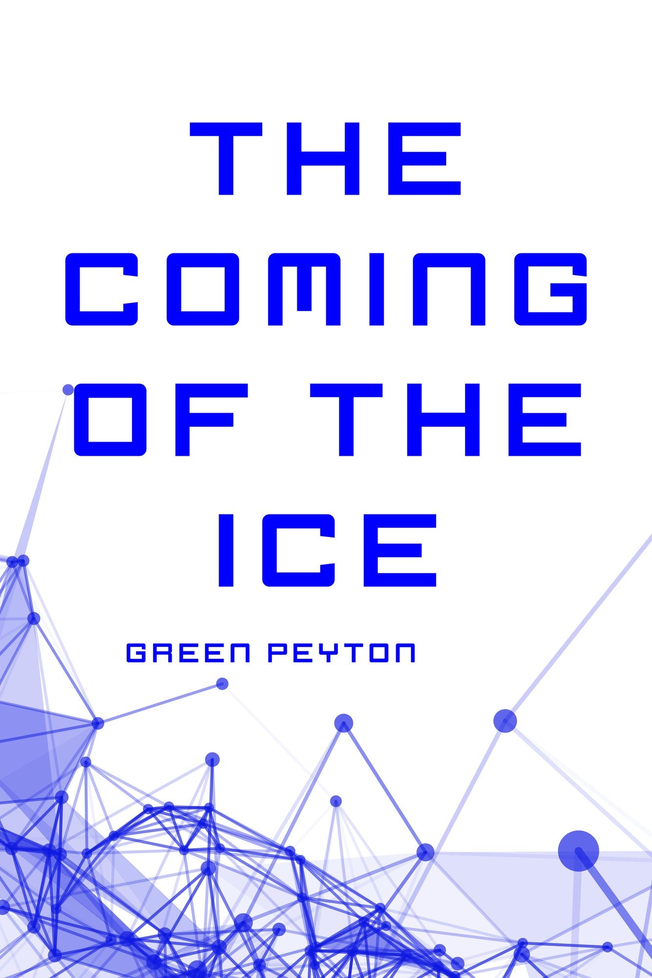 The Coming of the Ice