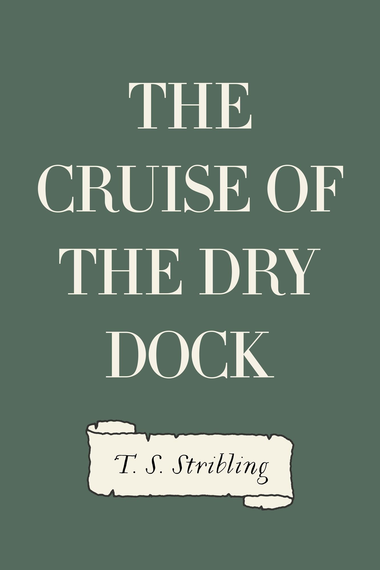 The Cruise of the Dry Dock
