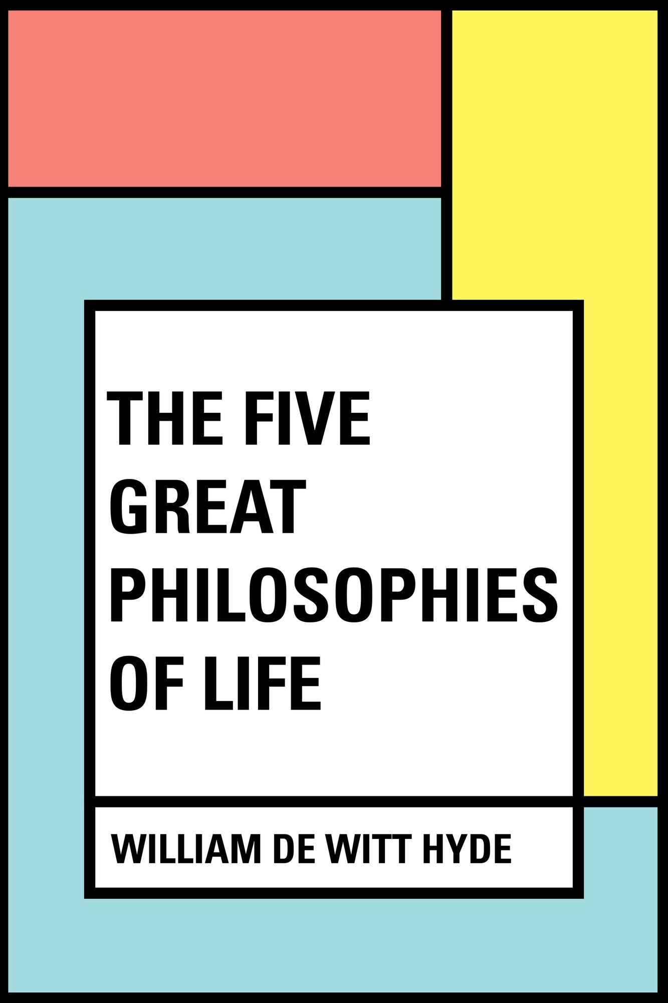 The Five Great Philosophies of Life