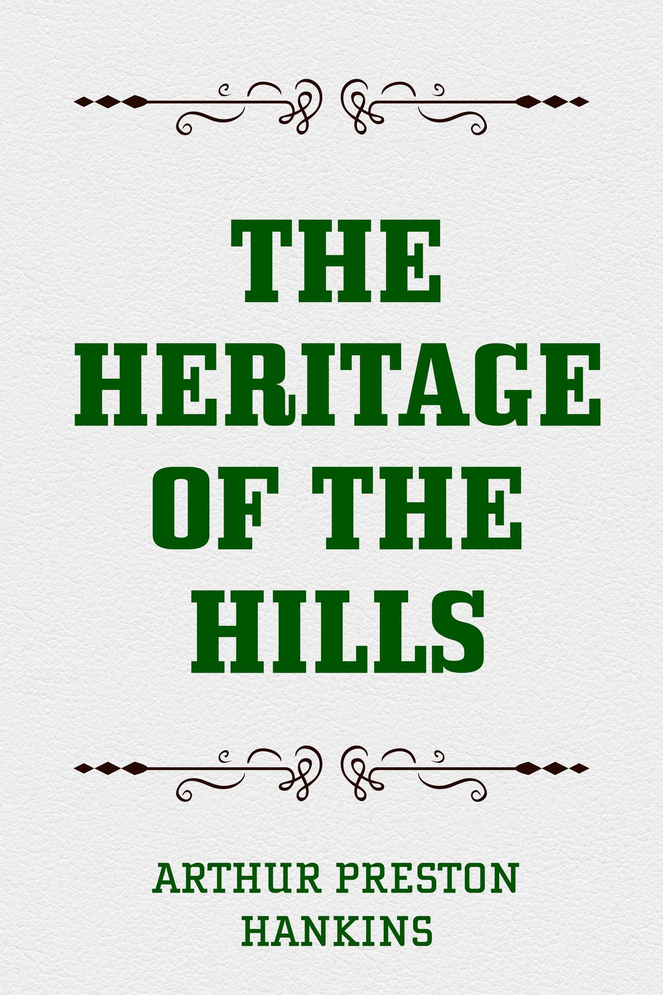 The Heritage of the Hills