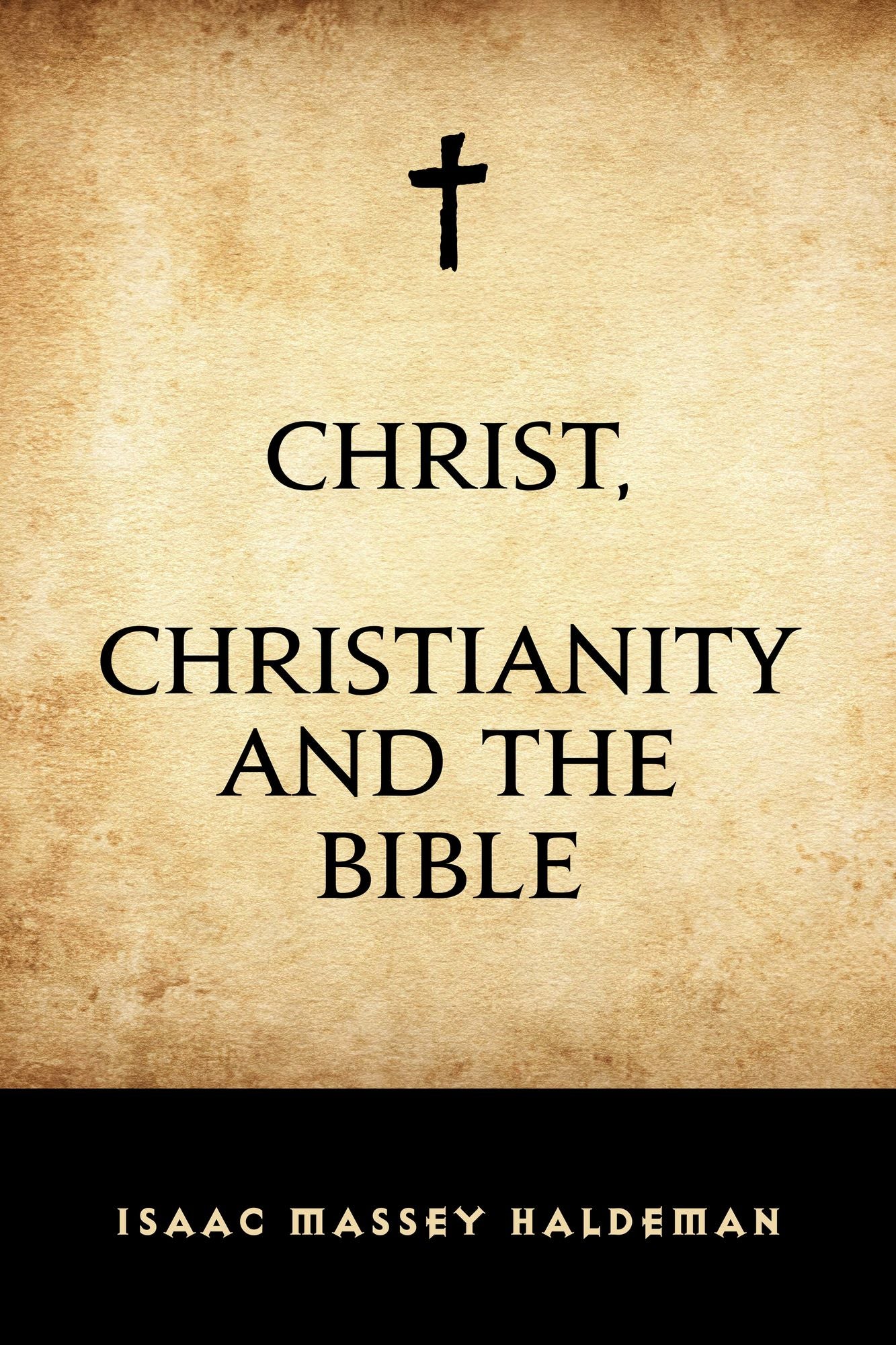 Christ, Christianity and the Bible