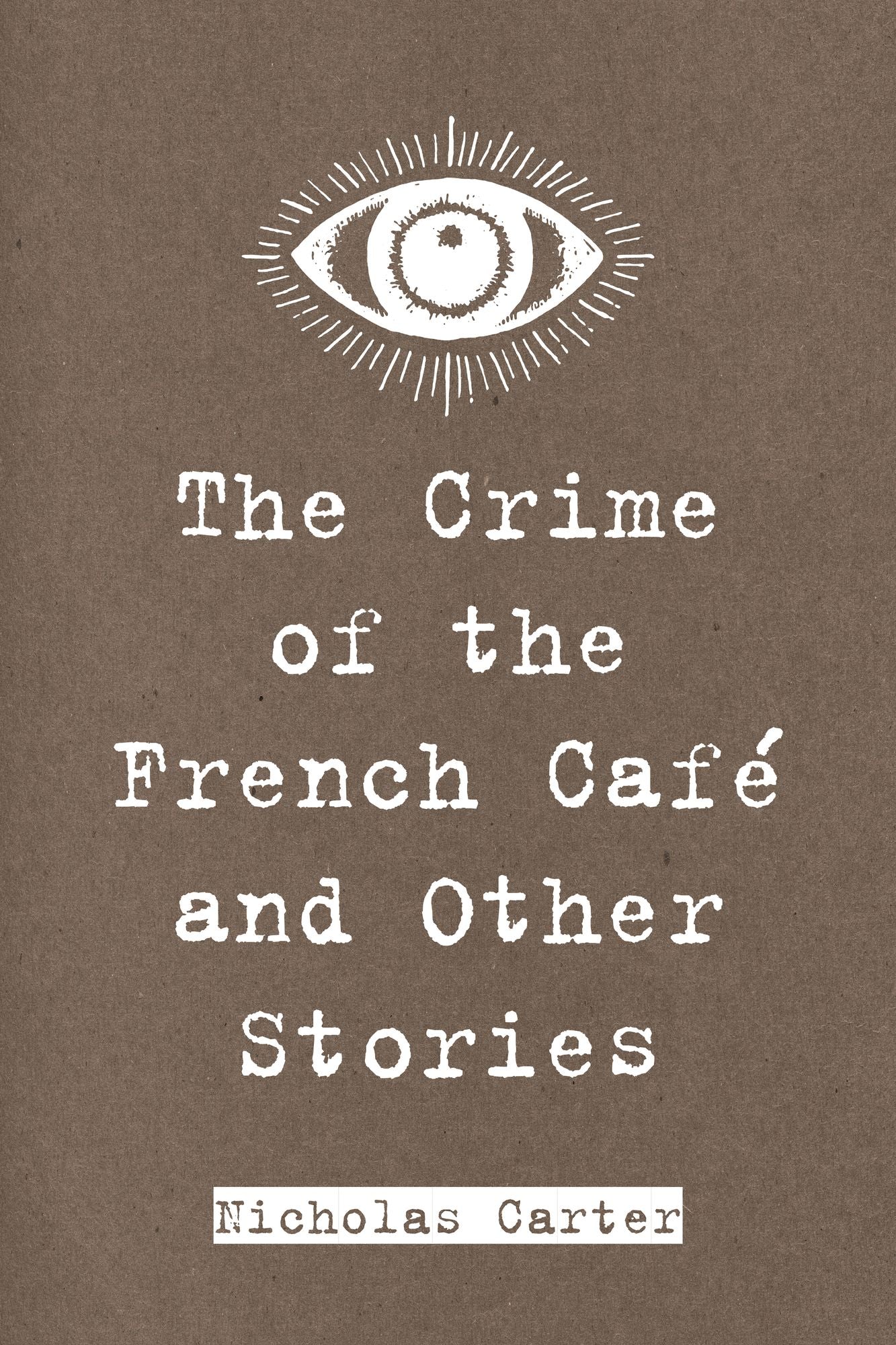 The Crime of the French Café and Other Stories