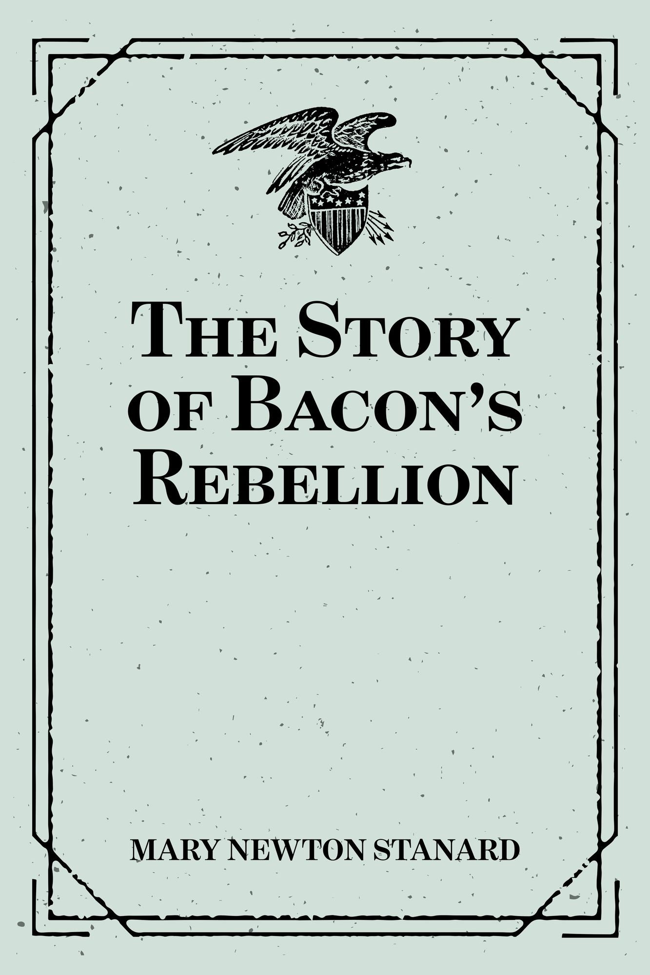 The Story of Bacon's Rebellion