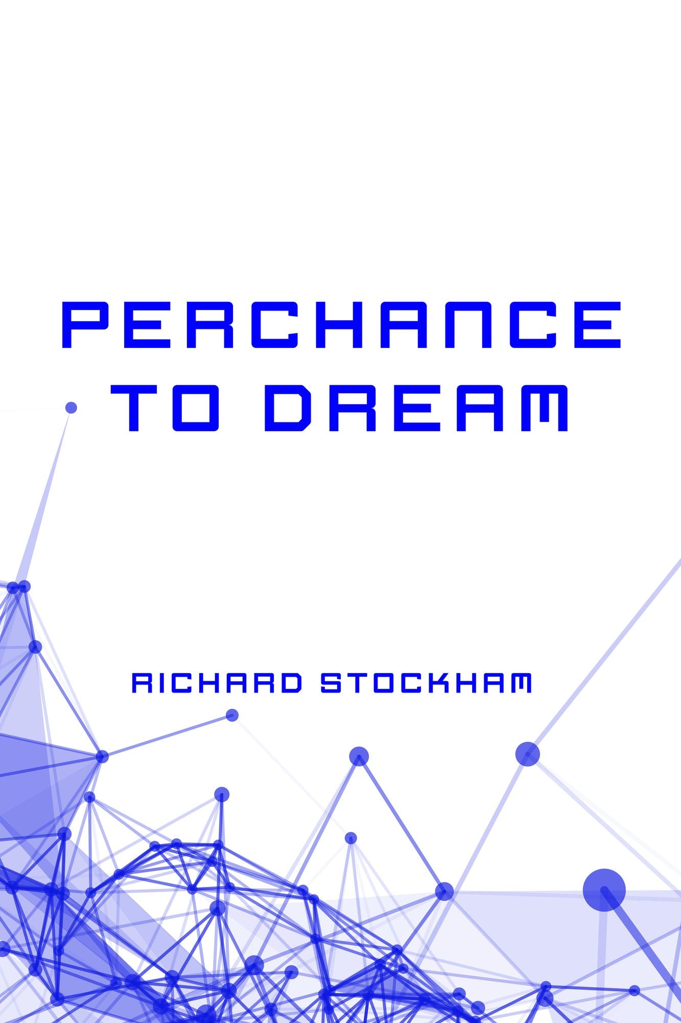 Perchance to Dream