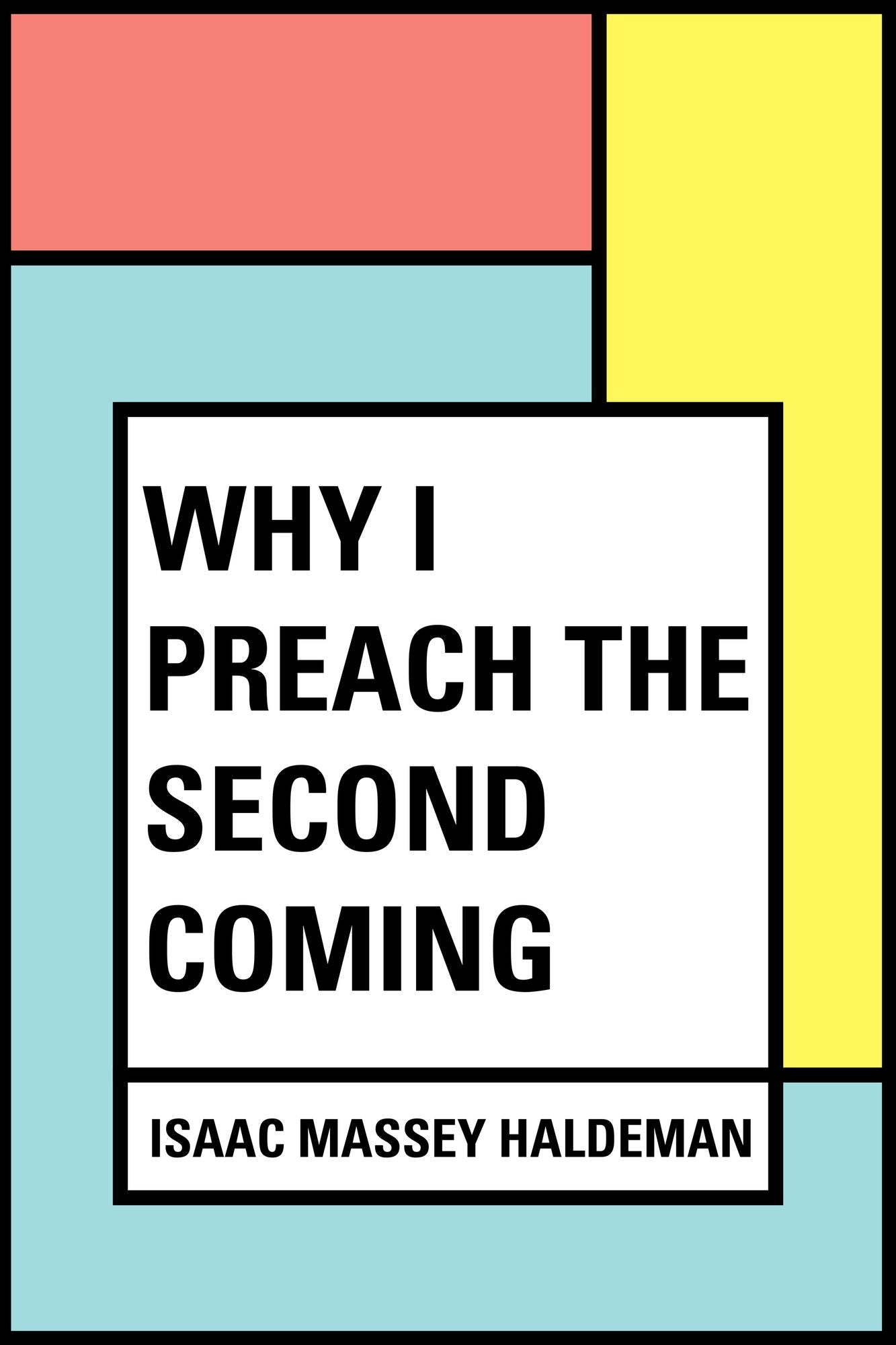 Why I Preach the Second Coming